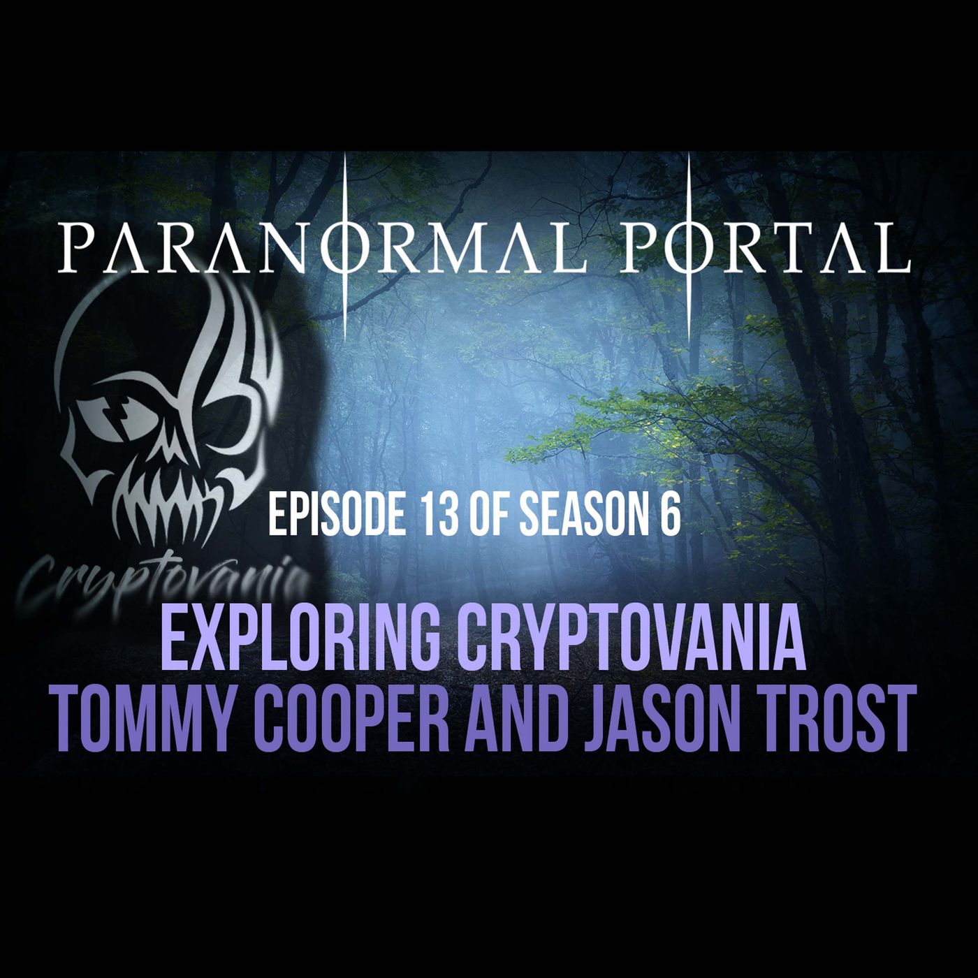 S6EP13 - Exploring Cryptovania - Tommy Cooper and Jason Trost episode artwork