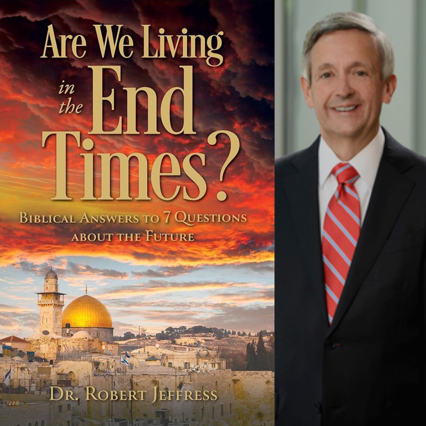 Dr. Robert Jeffress - Biblical answers to seven frequently asked questions about the future