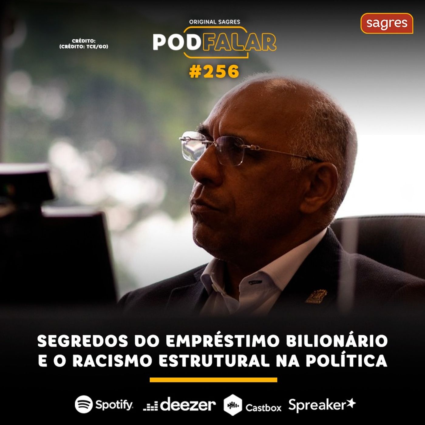 PodFalar #256 | Segredos do empréstimo bilionário e o racismo estrutural na política episode artwork