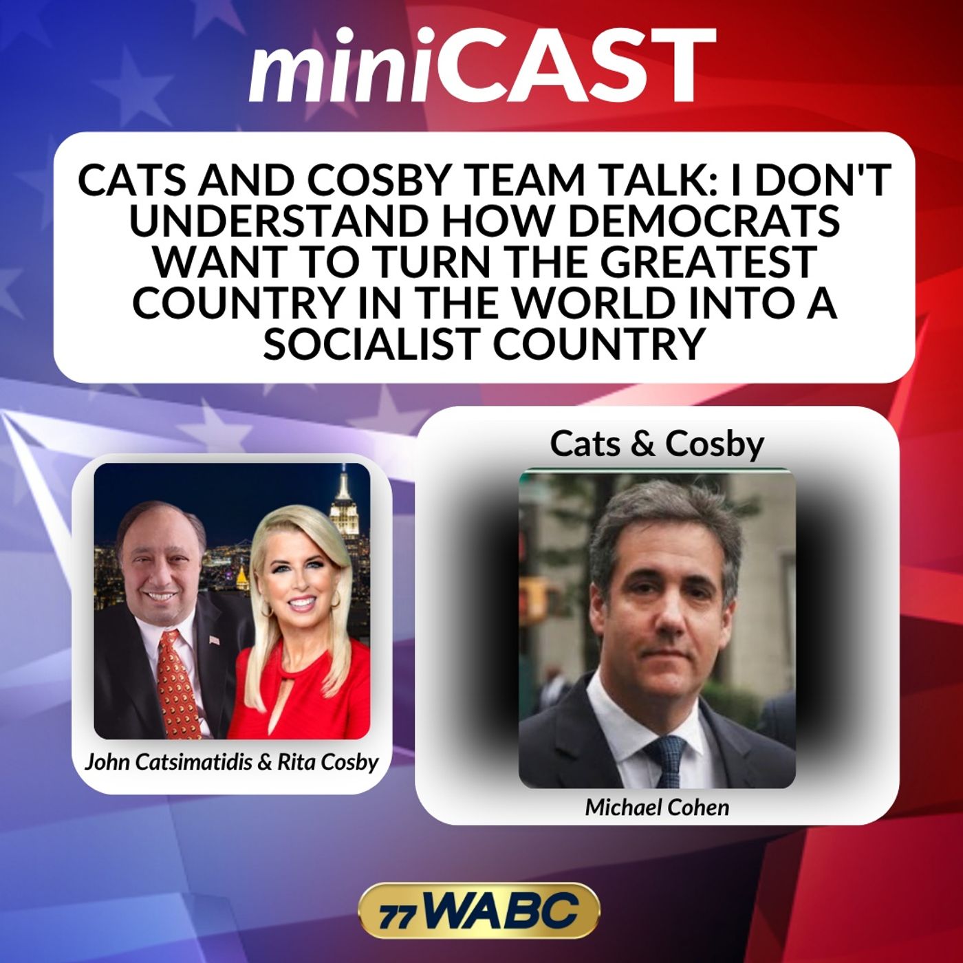 Team Talk with Michael Cohen: I Don't Understand How Democrats Want to Turn the Greatest Country in the World into a Socialist Country episode artwork