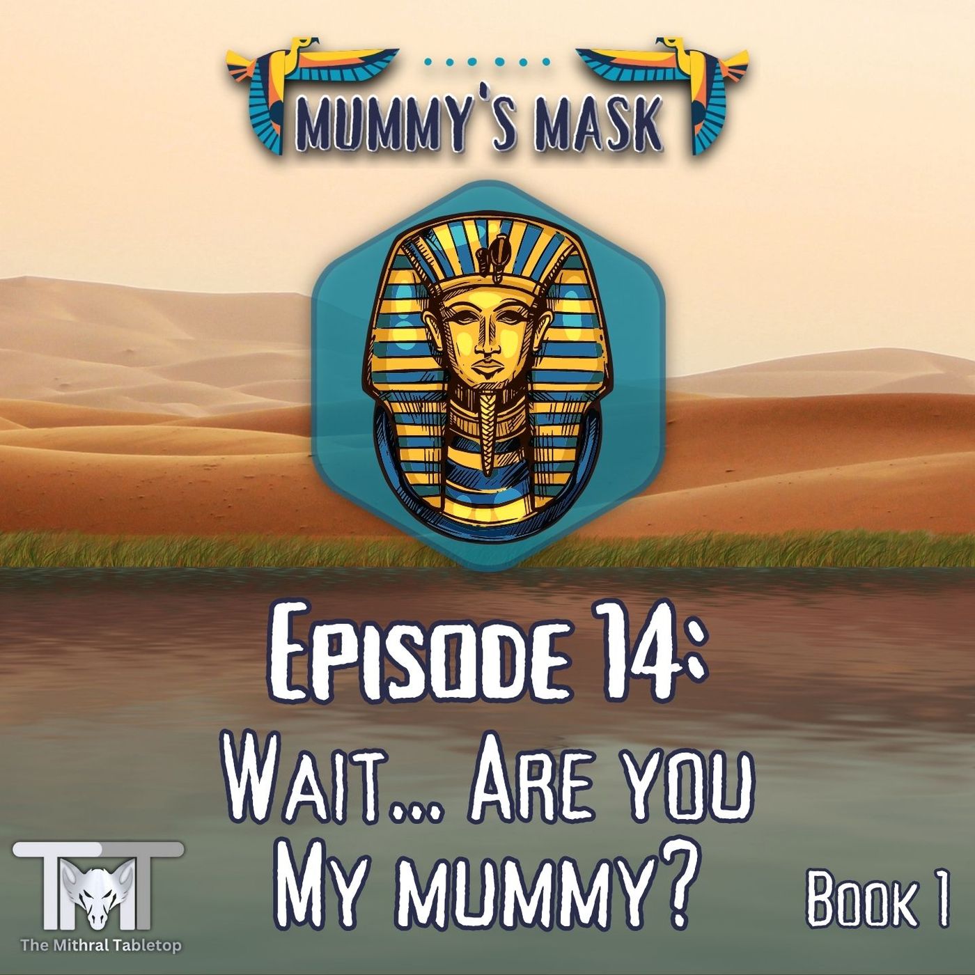 Episode 14 - Wait...Are You My Mummy? episode artwork