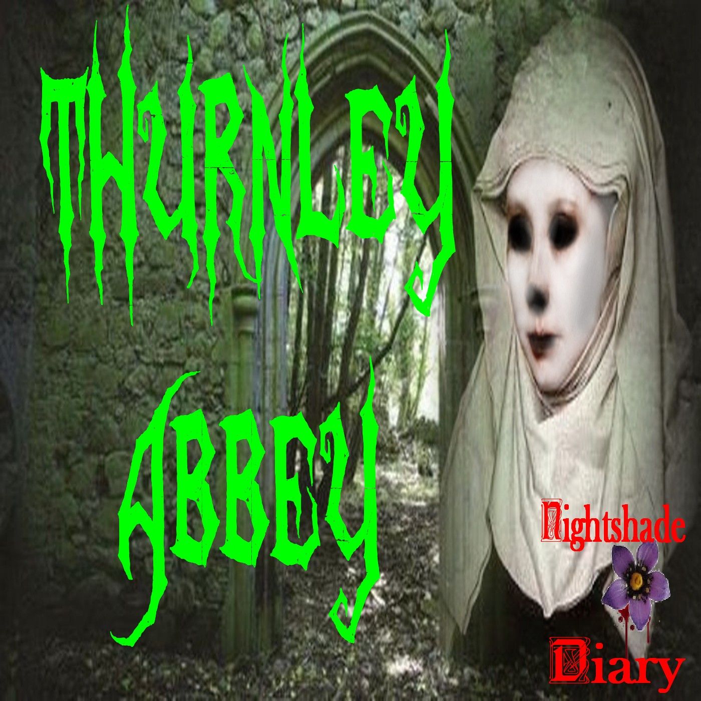 Thurnley Abbey | Phantom Nun | Podcast