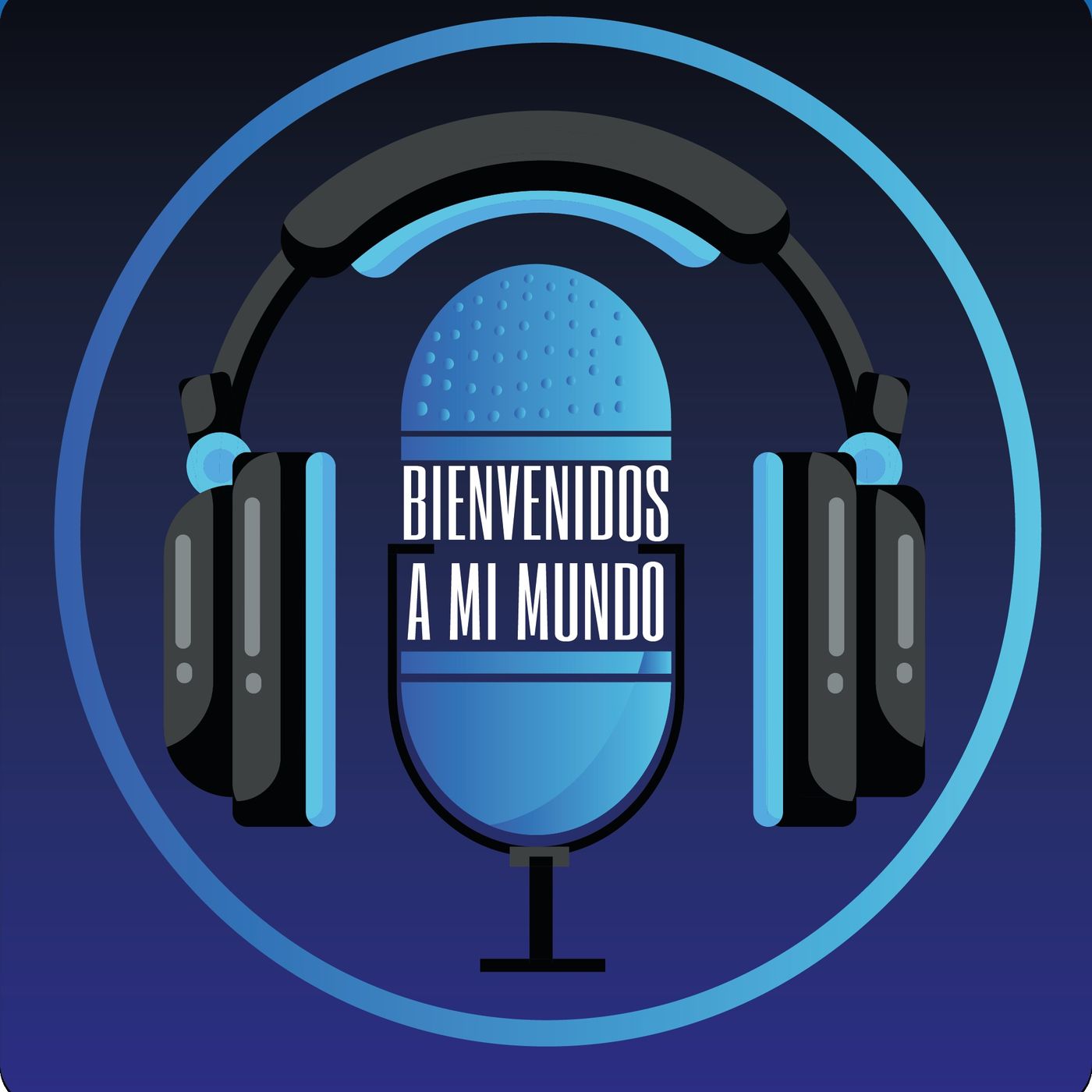 Bienvenidos a mi mundo (Capítulo piloto) podcast artwork