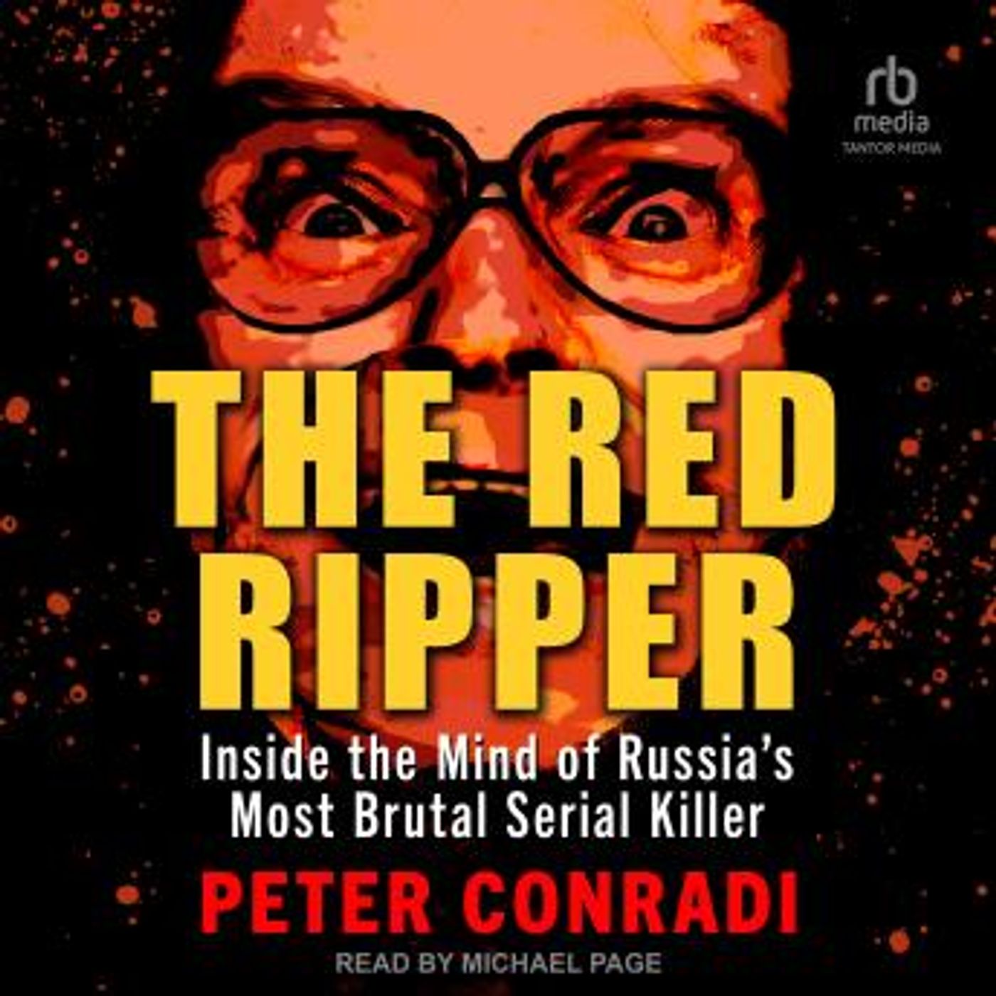 The Red Ripper: Inside the Mind of Russia's Most Brutal Serial Killer by Peter Conradi episode artwork