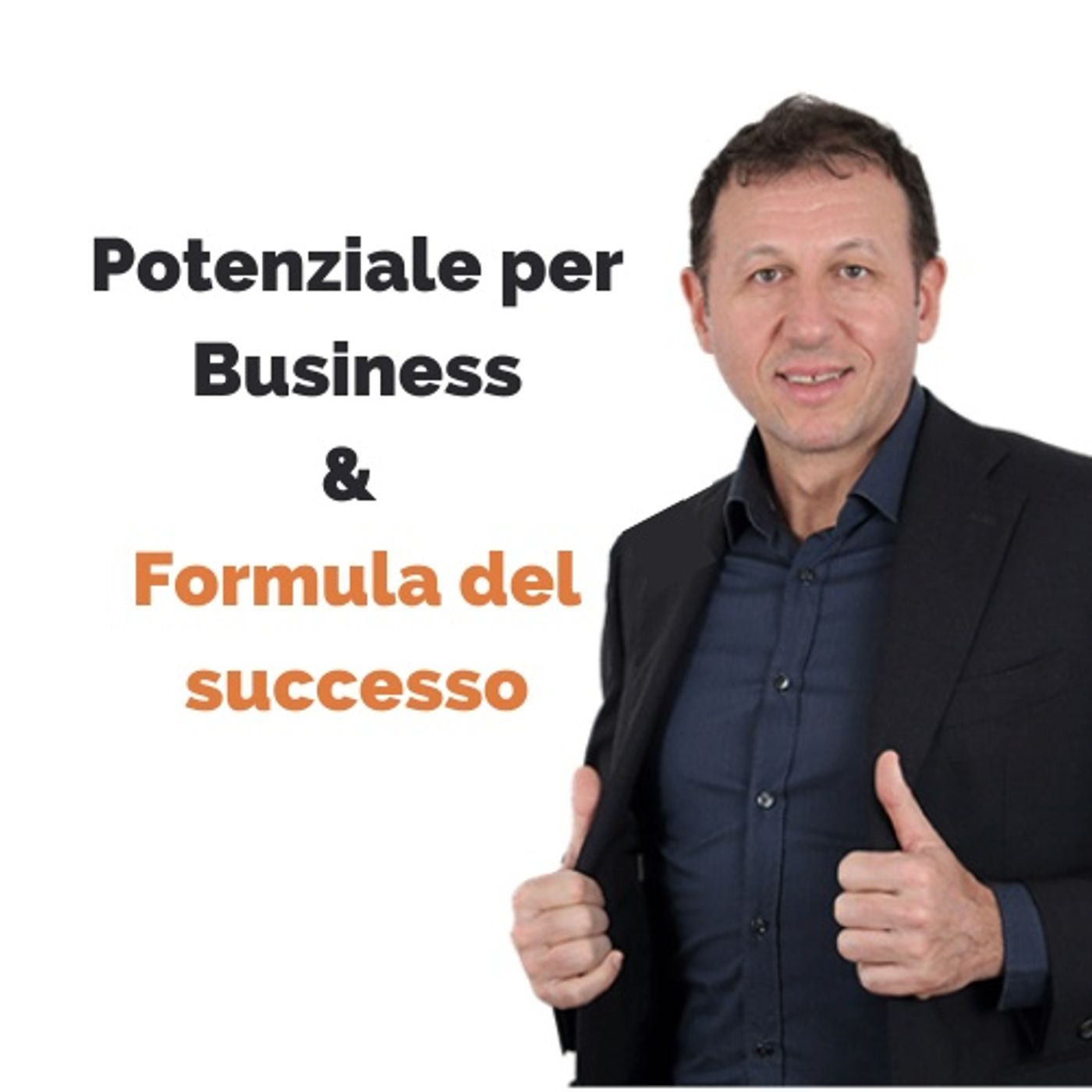 Perché è importante sviluppare il potenziale per un Business + Formula del successo episode artwork