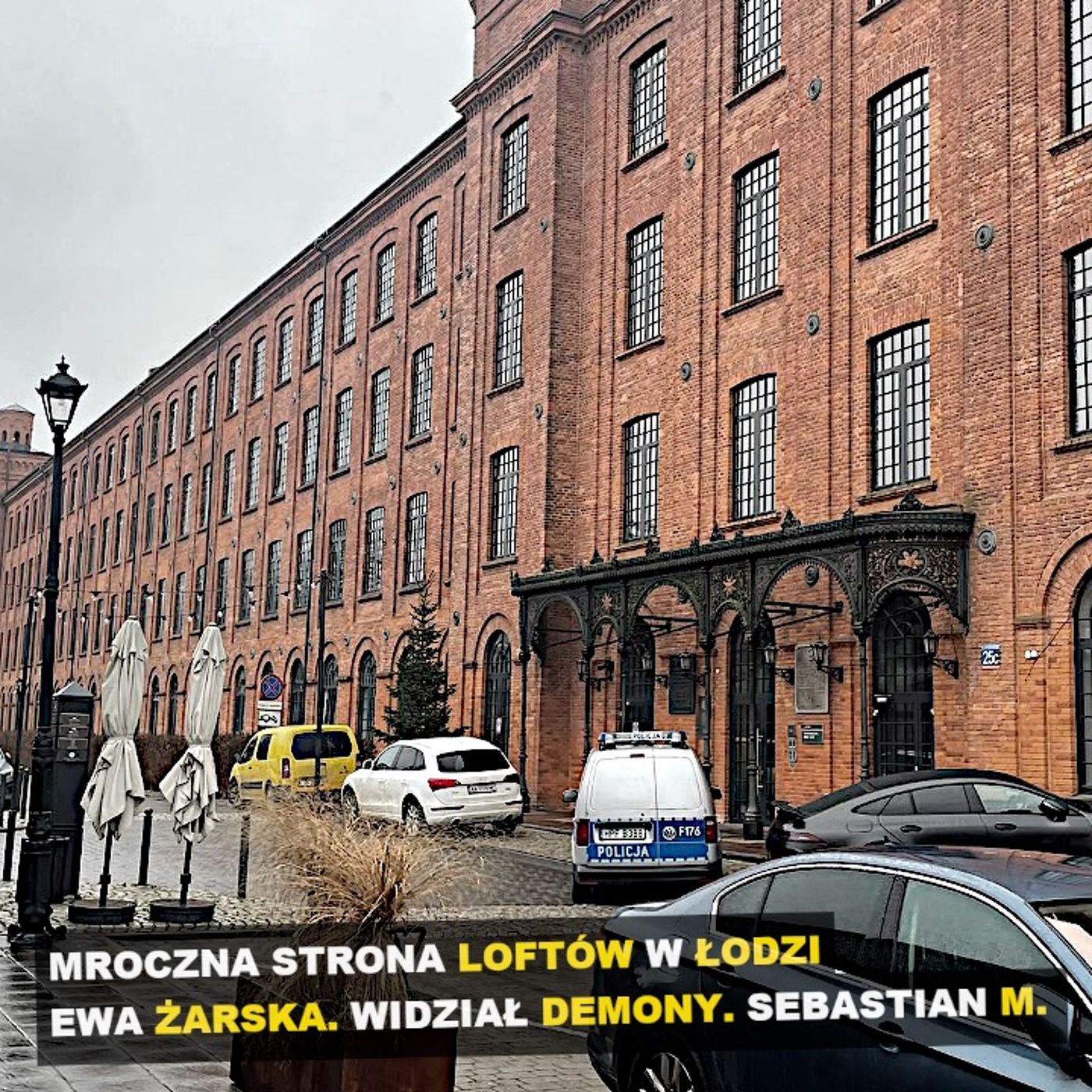 Mroczna strona loftów w Łodzi. Ewa Żarska. Widział demony. Sebastian M. episode artwork