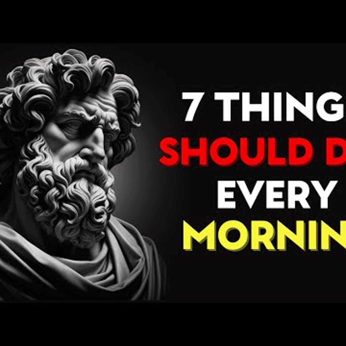 7 THINGS You SHOULD do every MORNING I Stoicism 7 THINGS You SHOULD do every MORNING I Stoicism