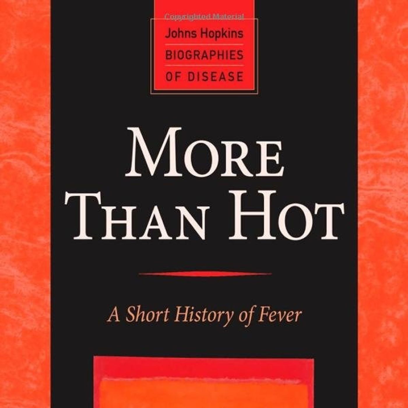 More Than Hot: A Short History of Fever