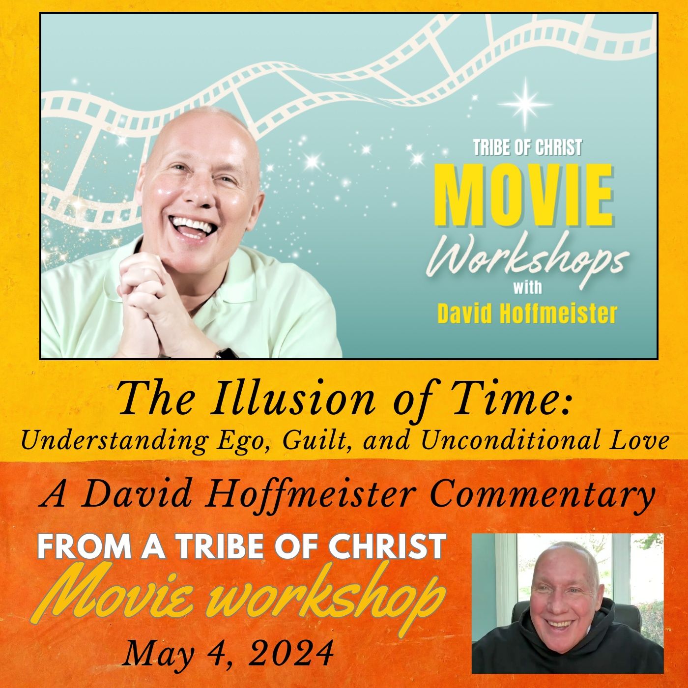 “The Illusion of Time: Unraveling Ego, Guilt, and Unconditional Love” -  David Hoffmeister in a Tribe of Christ Movie Commentary. episode artwork