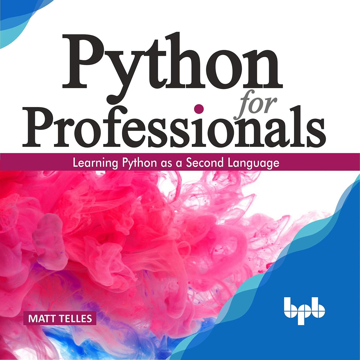 Python for Professionals: Hands-on Guide for Python Professionals
