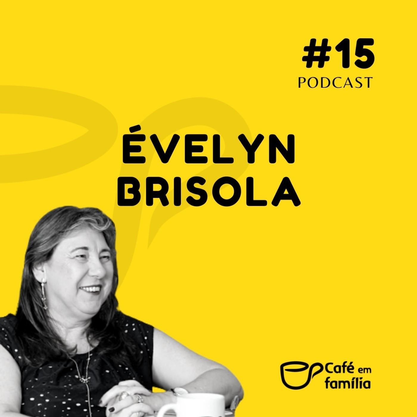 Évelyn Brisola - Café em Família #15