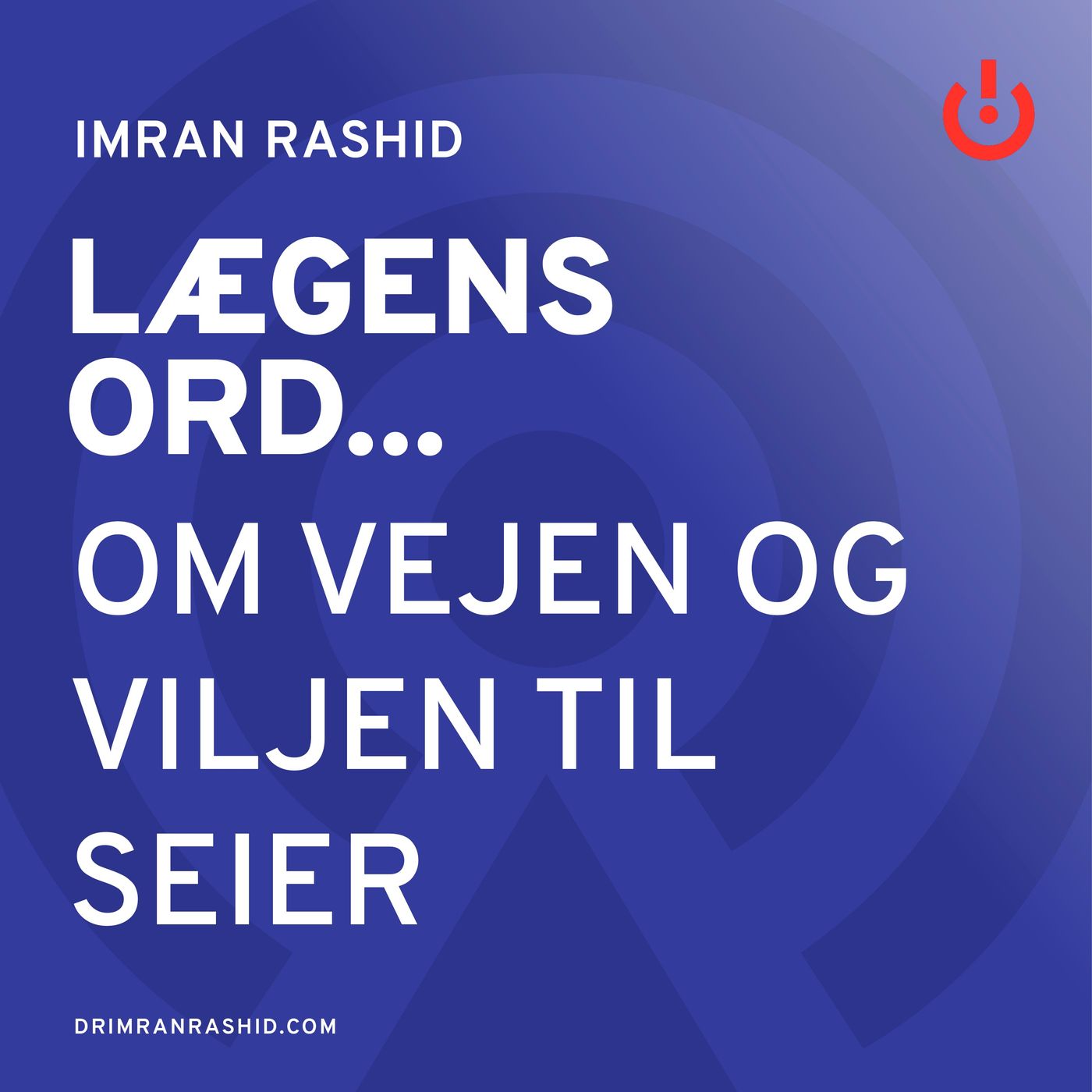 Lægens ord... med Imran Rashid