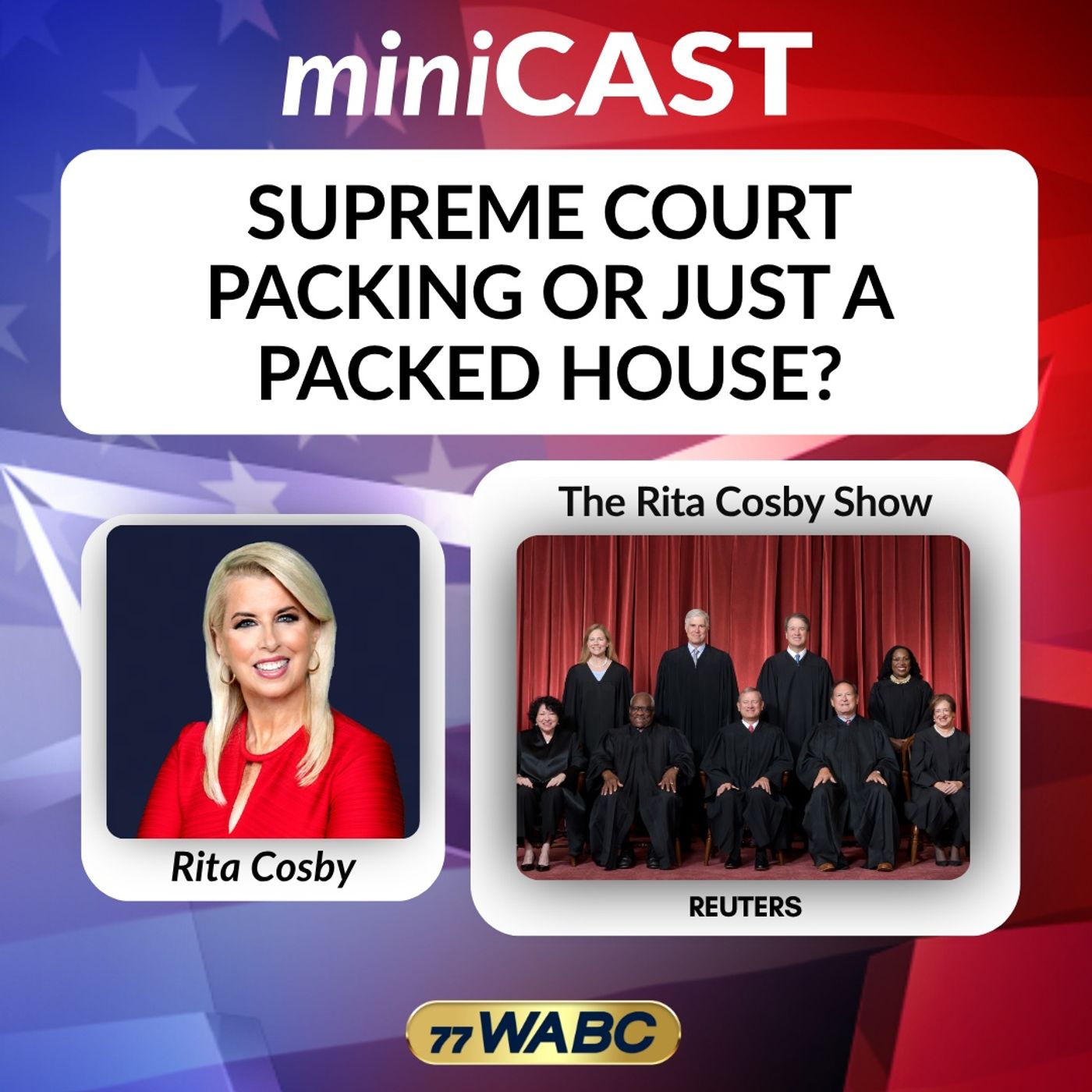 Rita Cosby: Supreme Court Packing Or Just A Packed House? episode artwork
