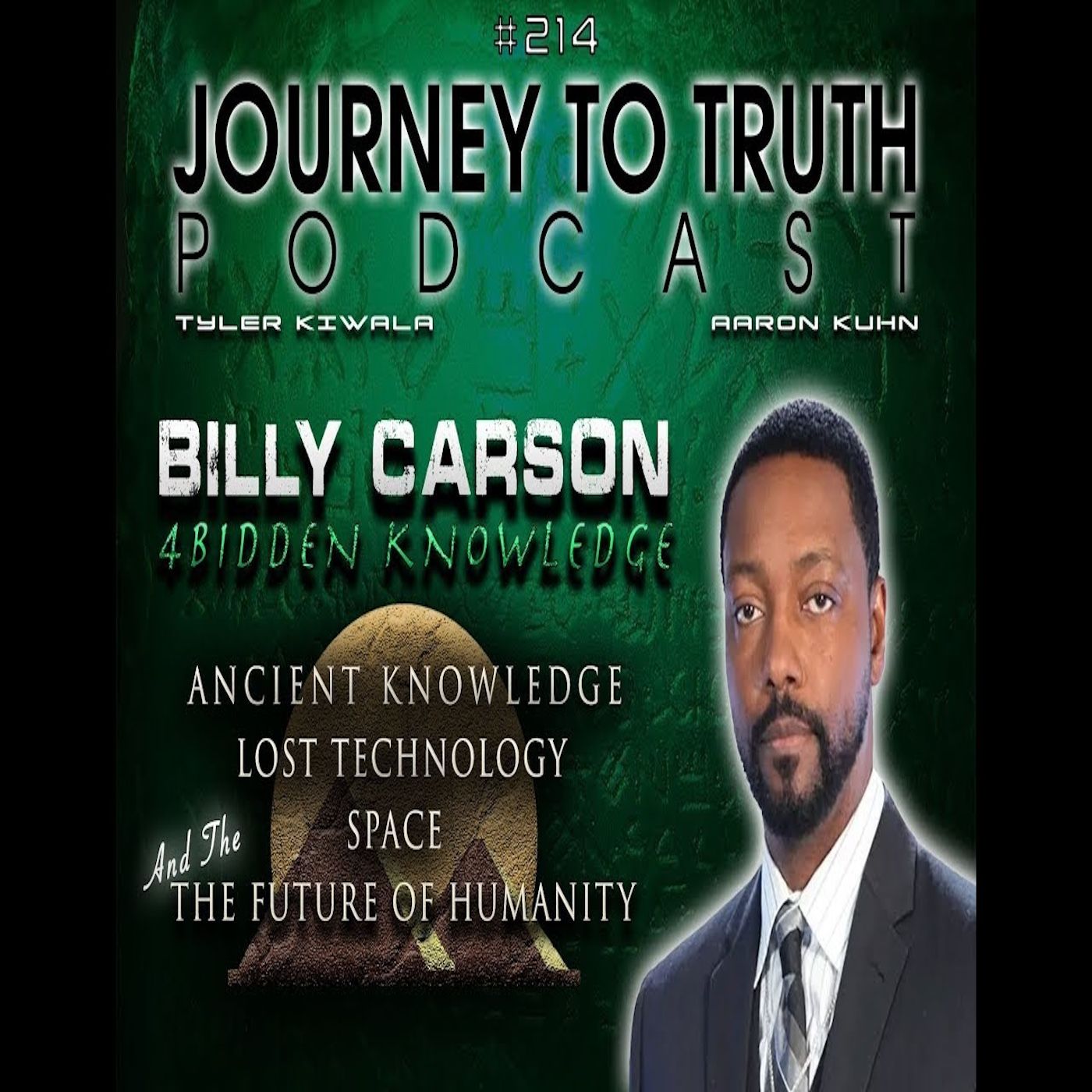 EP 214 - Billy Carson: Ancient Knowledge - Lost Technology - Space & The Future of Humanity