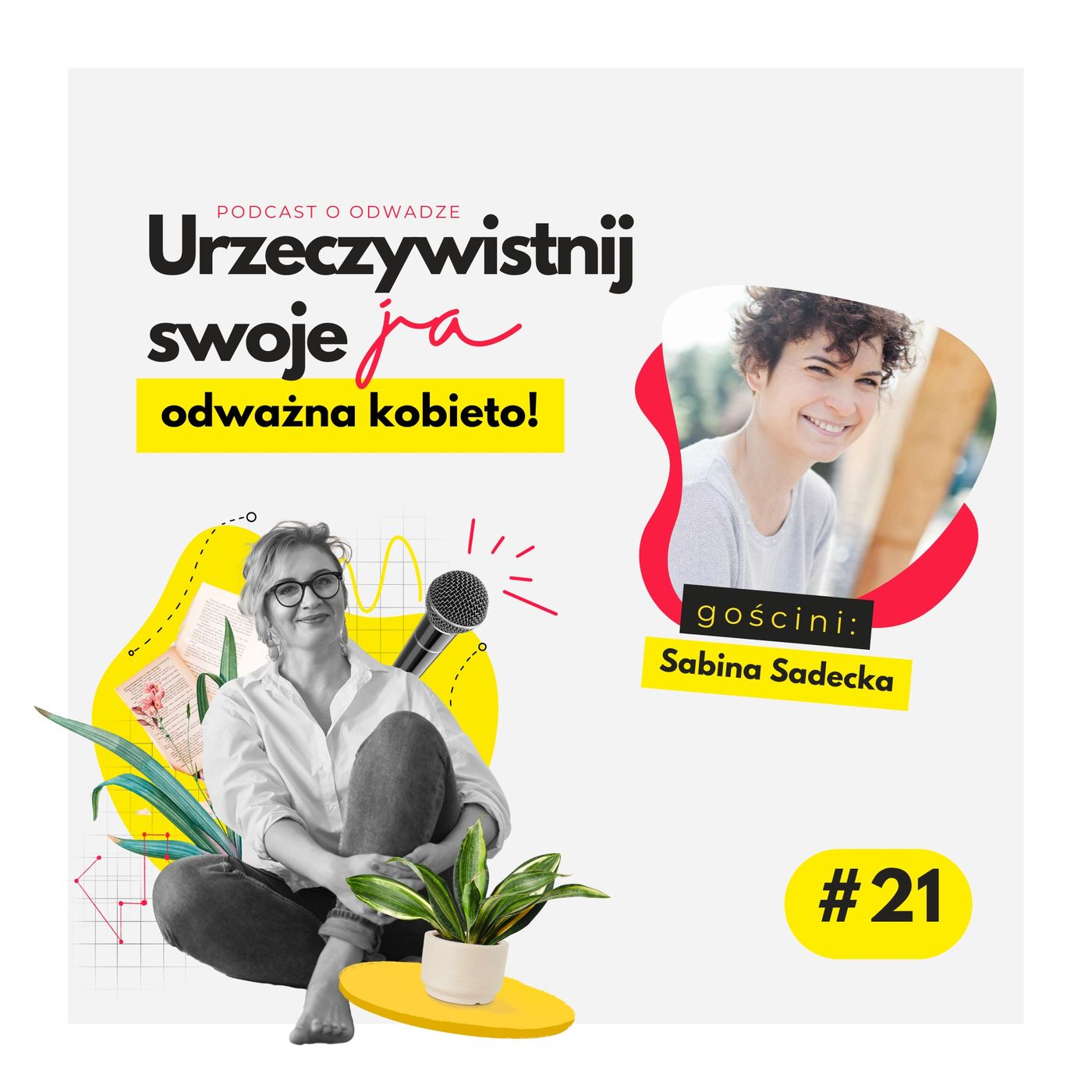 Urzeczywistnij swoje JA! Podcast Marty Iwanowskiej - Polkowskiej