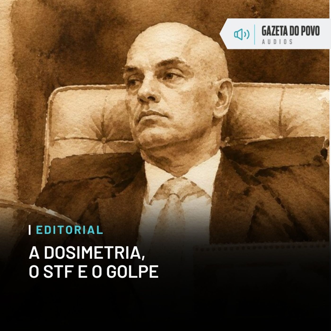 Editorial: A dosimetria, o STF e o golpe episode artwork