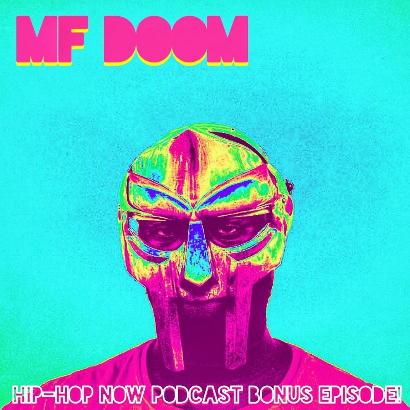 Hip - Hop NOW Podcast Bonus Ep- MF DOOM episode artwork