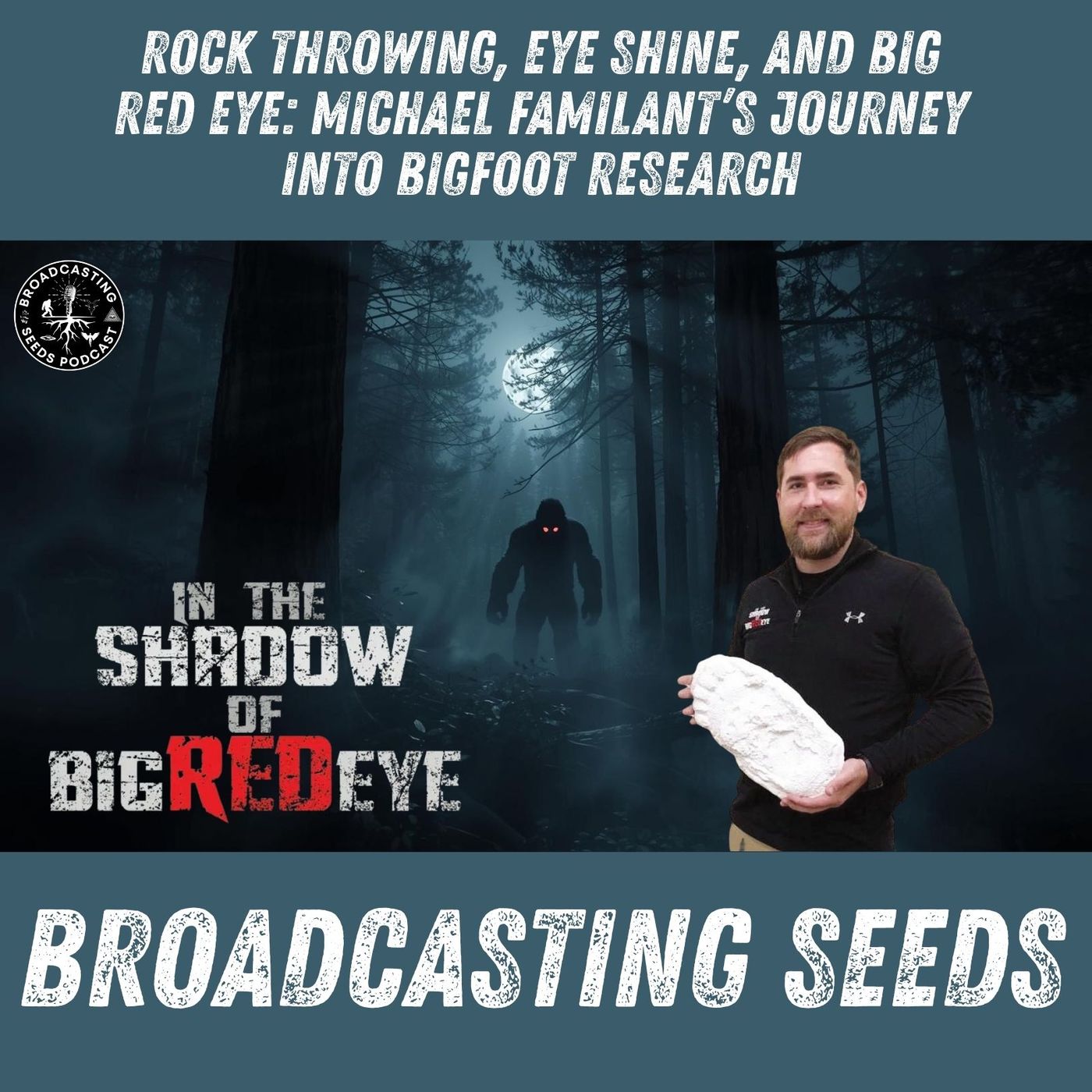 Rock Throwing, Eye Shine, and Big Red Eye: Michael Familant’s Journey Into Bigfoot Research