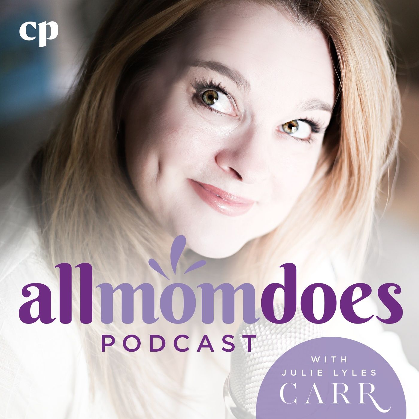 All Mom Does Podcast with Julie Lyles Carr