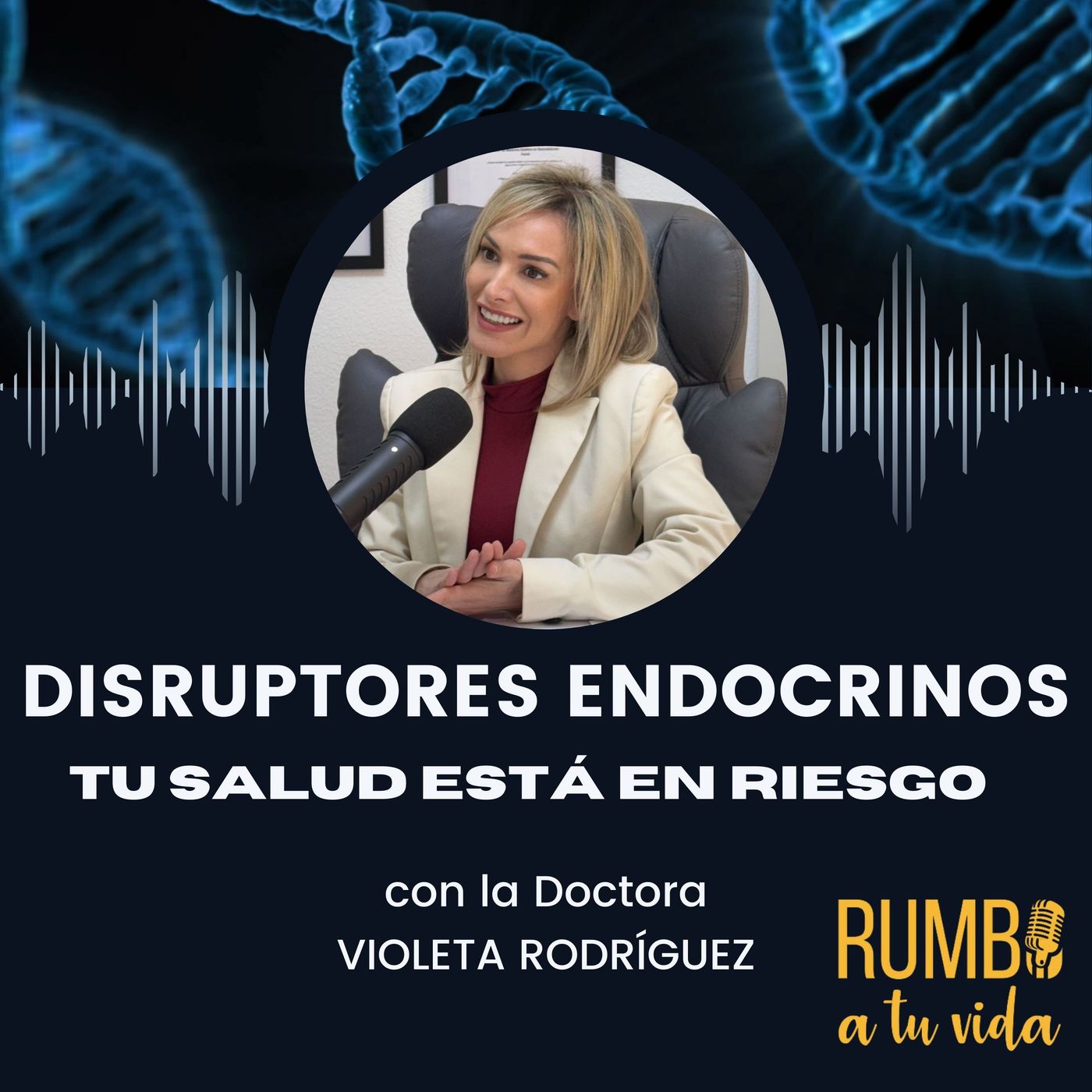 Ep.91: Disruptores Endocrinos: Tu salud está en riesgo (con la Doctora Violeta Rodríguez) episode artwork