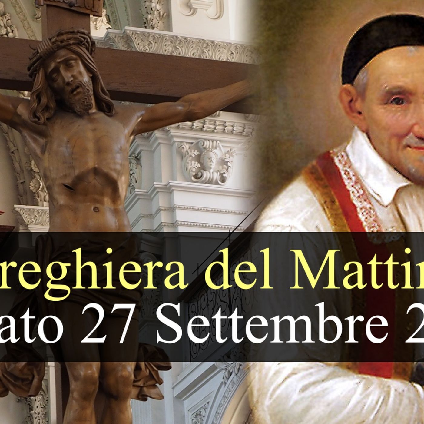 Preghiera del Mattino SABATO 27 SETTEMBRE 2025 ❤️ Lodi Mattutine Memoria San Vincenzo de'Paoli, Sacerdote