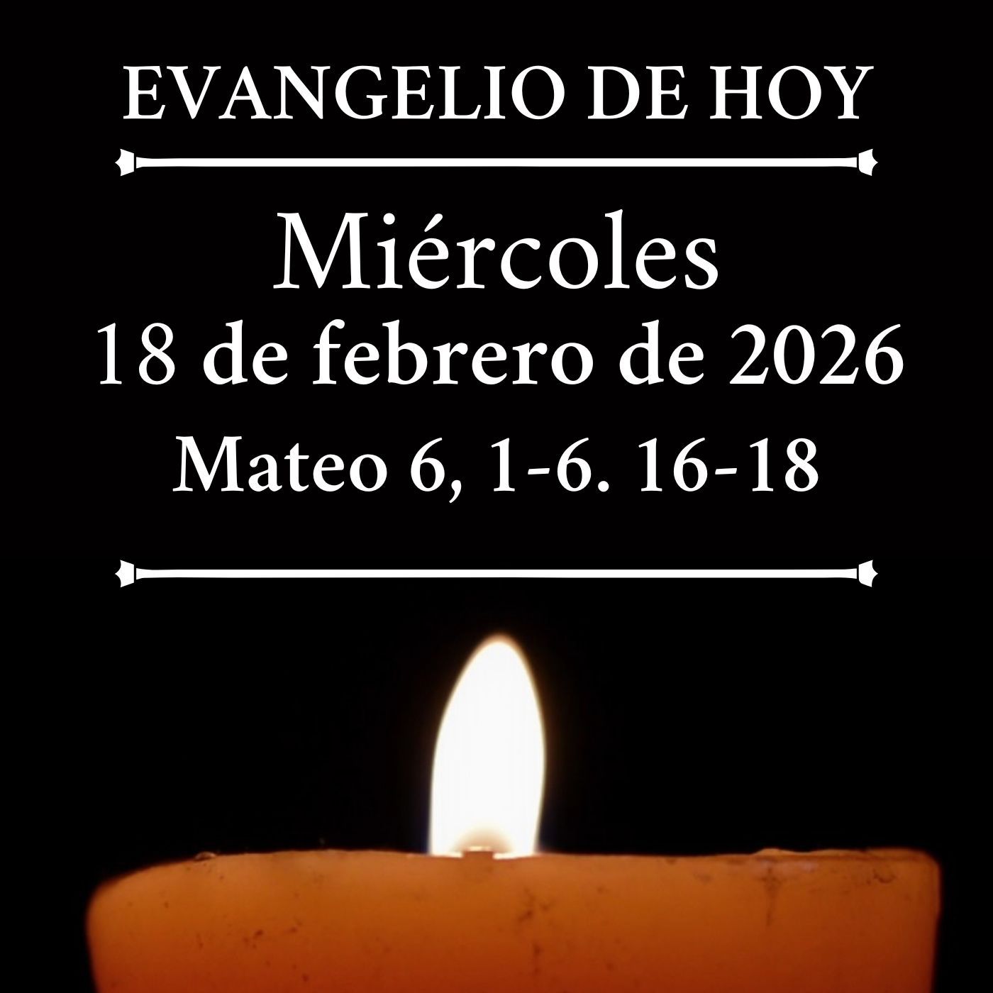 Evangelio del miércoles18 febrero de 2026 - Tu Padre, que ve en lo escondido, te recompensará episode artwork