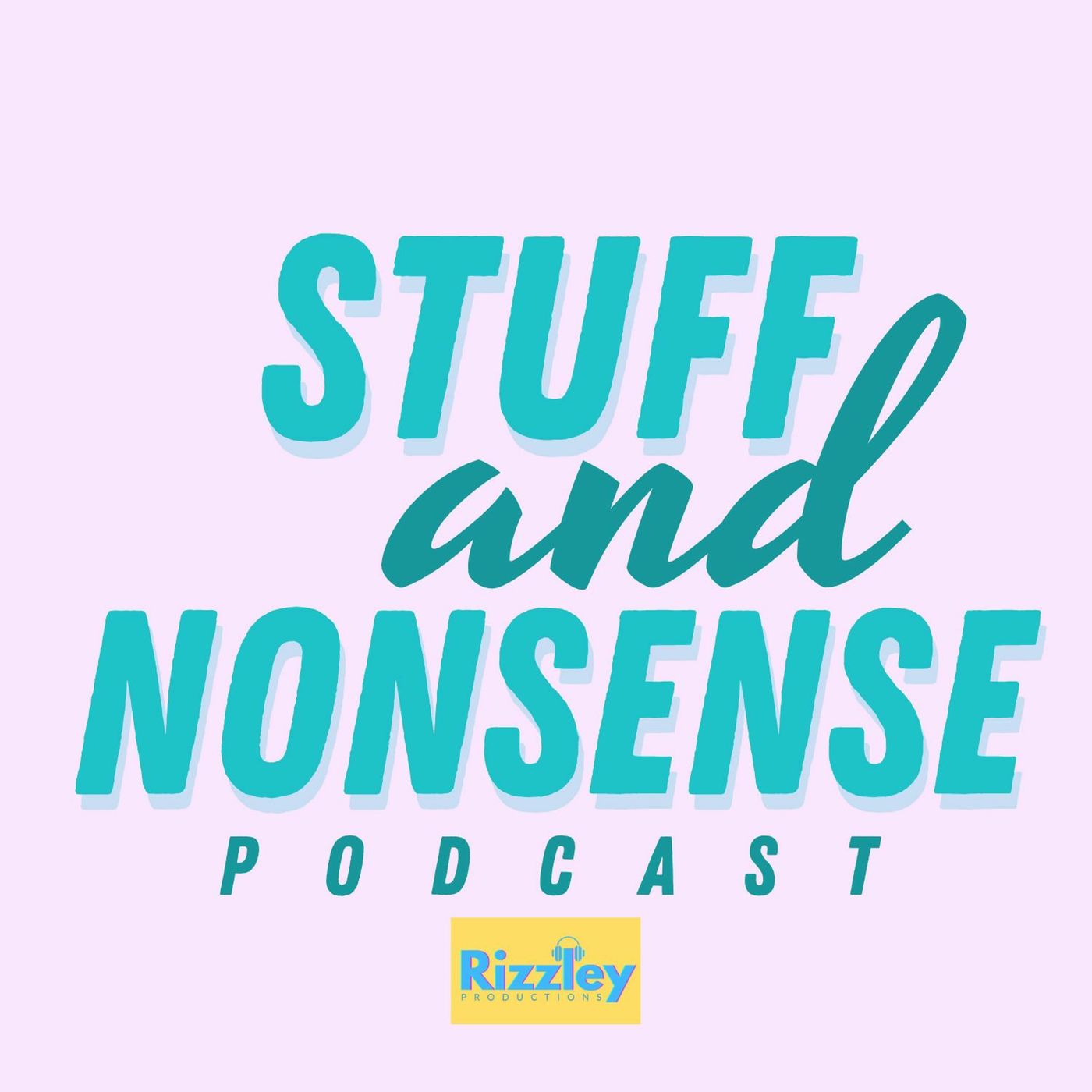 Stuff And Nonsense Podcast
