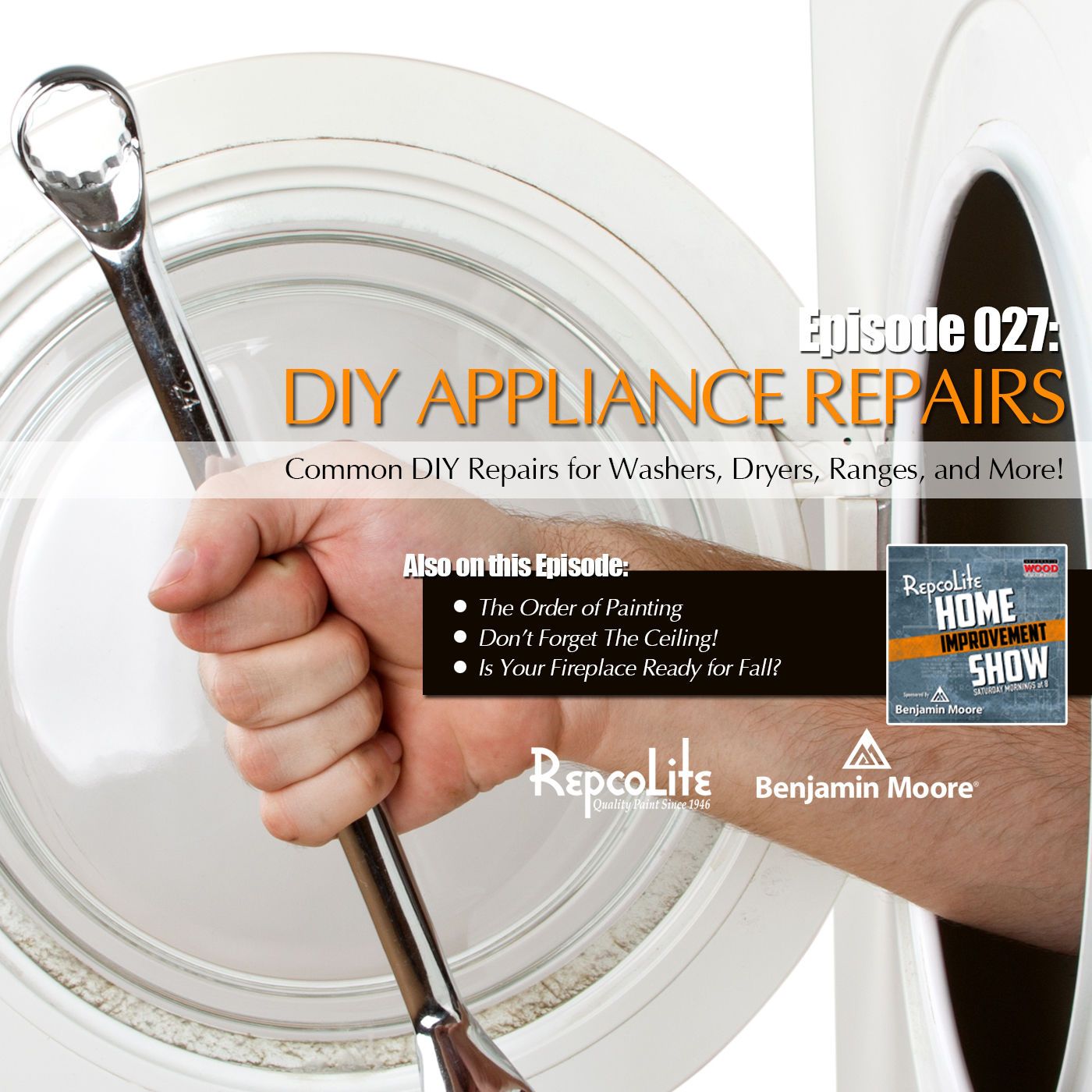 Episode 027: DIY Appliance Repairs, What to Paint First, Don't Forget the Ceiling, and Is Your Fireplace Ready?