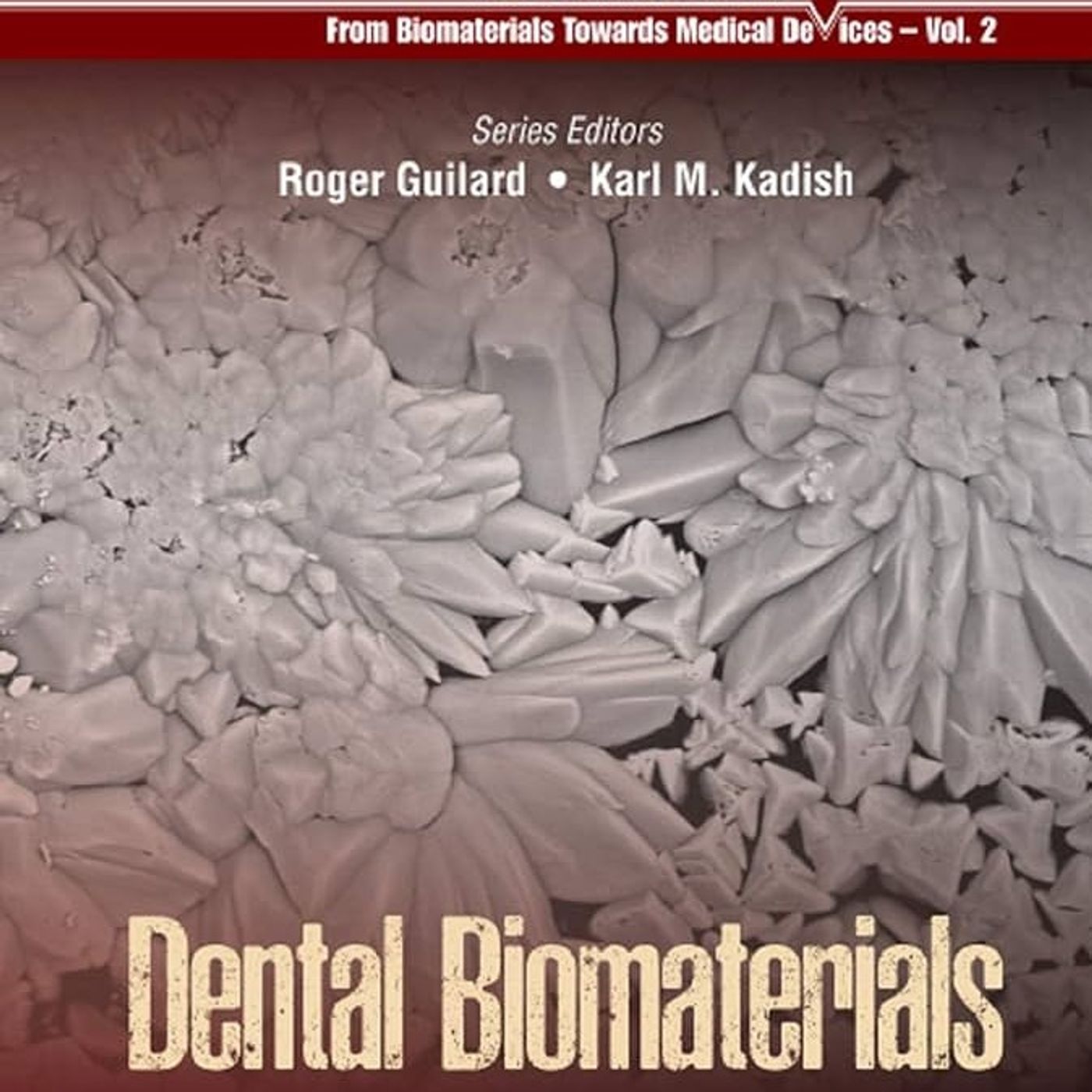 Dental Biomaterials (World Scientific Series: From Biomaterials Towards Medical Devices