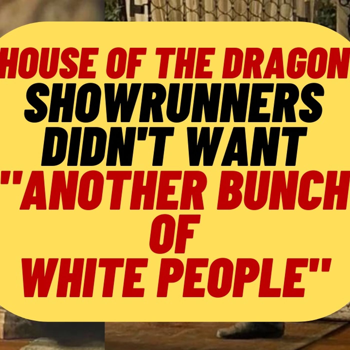 House Of The Dragon Showrunners Didn't Want 