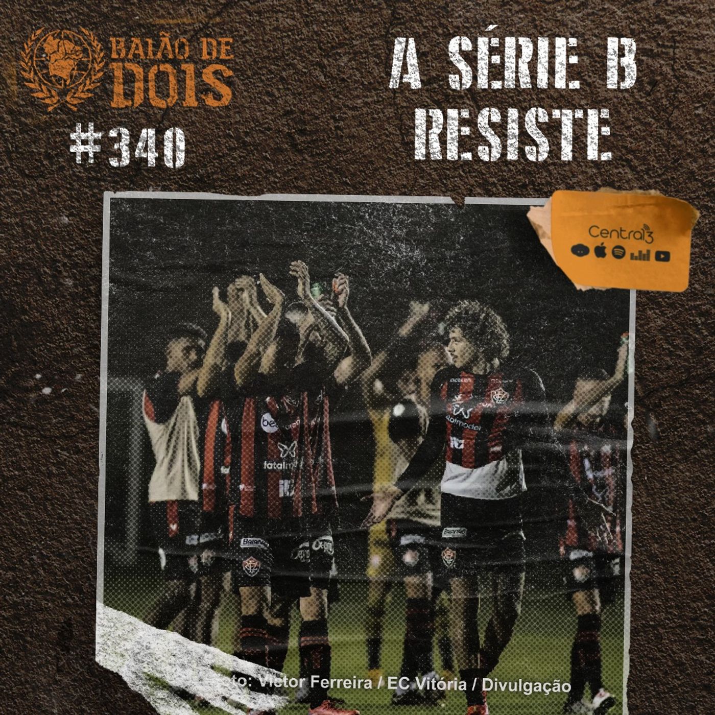 #340 - A Série B resiste