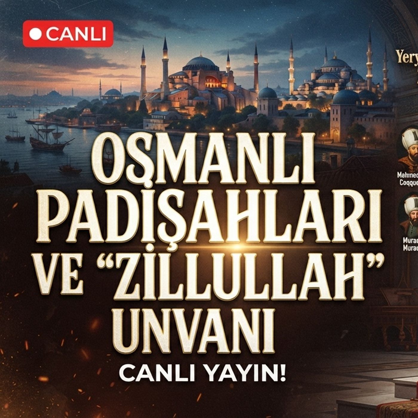 Osmanlı Padişahları ve Zıllullah Unvanı episode artwork