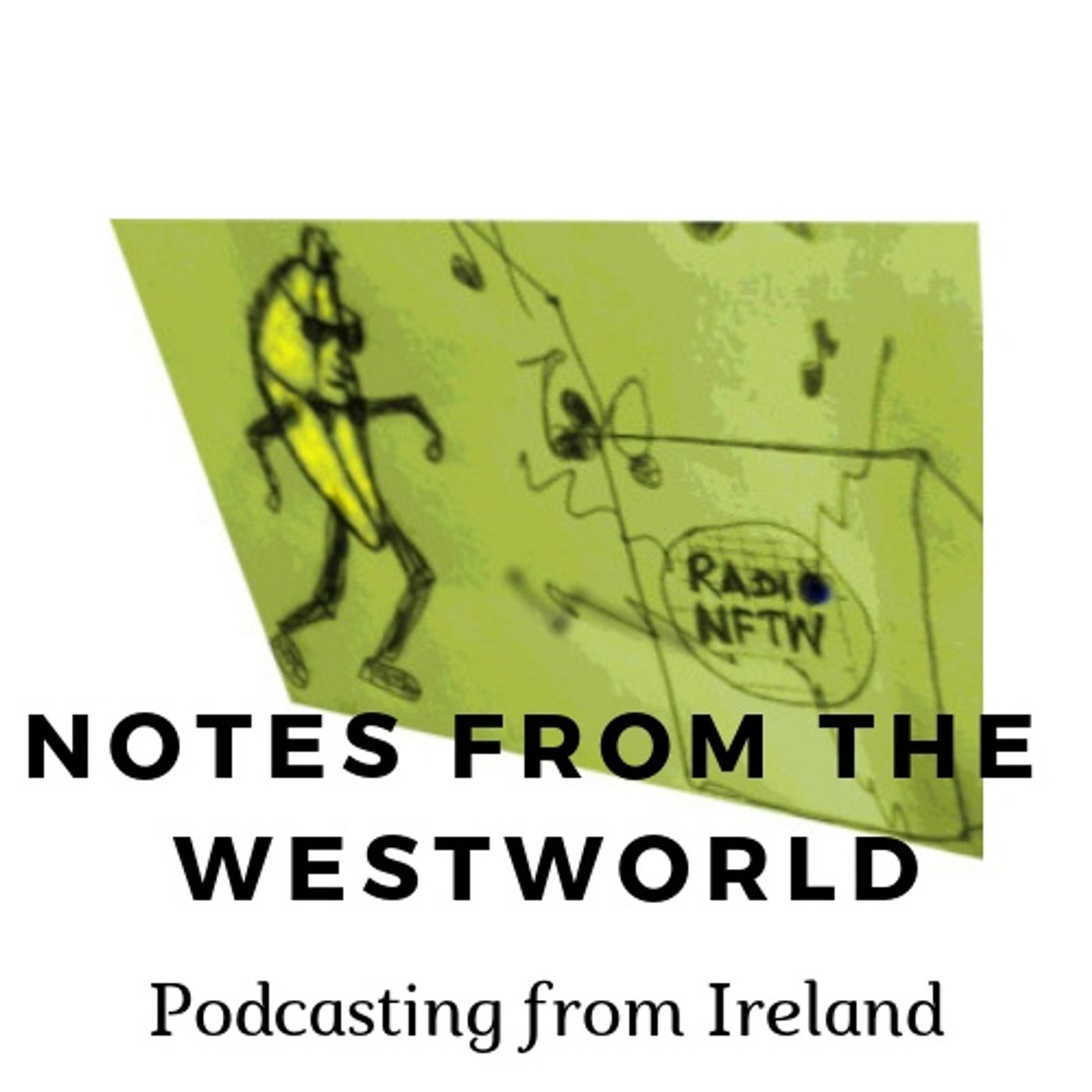 The return of Notes From The Westworld podcast