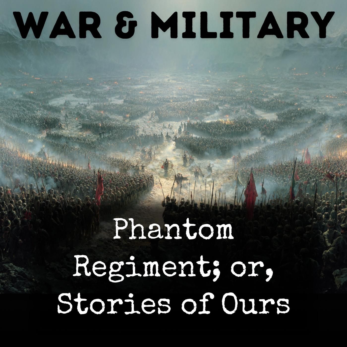 Phantom Regiment; or, Stories of Ours podcast artwork