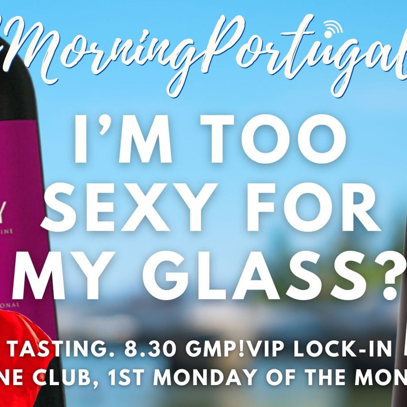 Too 'SEXY' for your glass?! It's the Good Morning Portugal! Wine Club for January '26