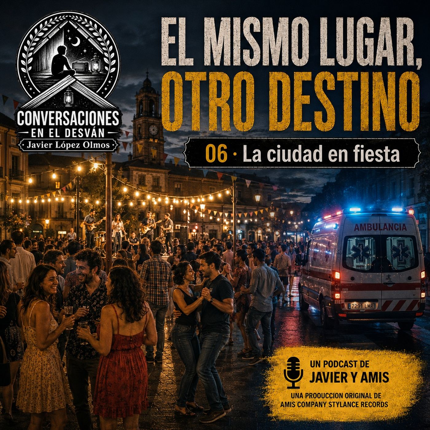El mismo lugar, otro destino - 06 - La ciudad en fiesta | Javier López Olmos