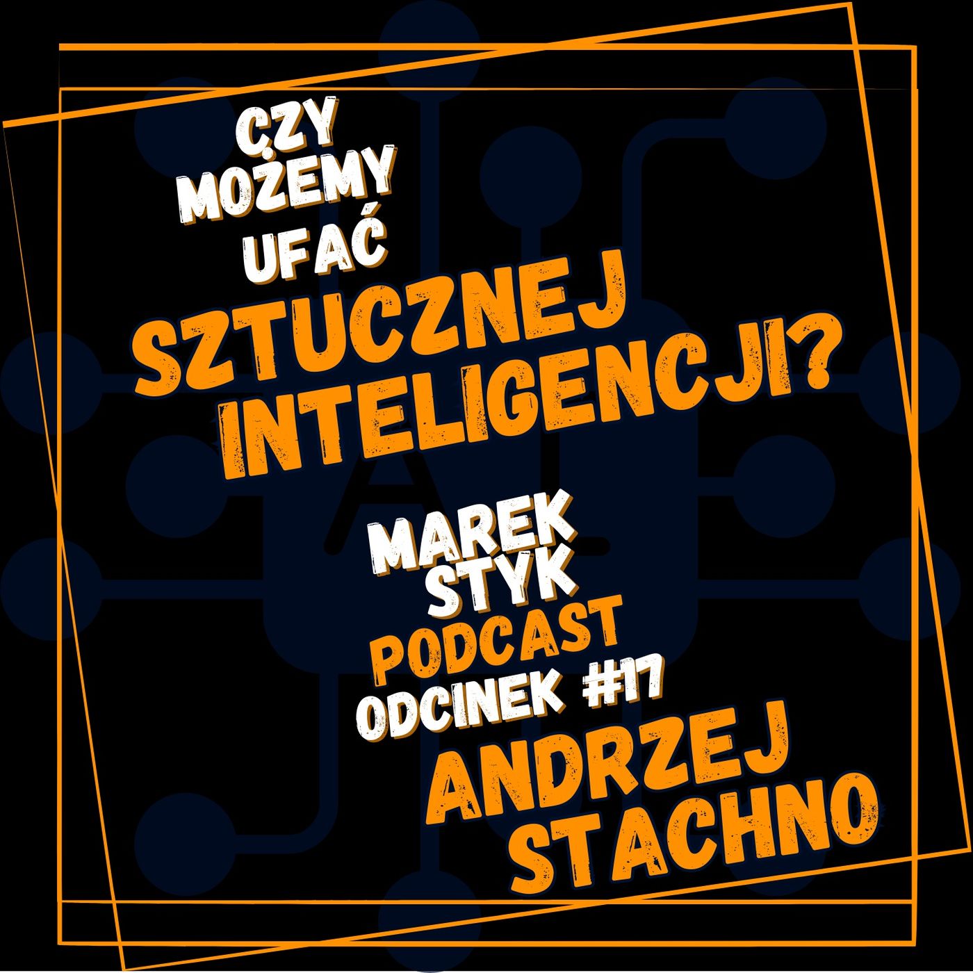 #17 Andrzej Stachno - czy inteligentne budynki są inteligentne? Czy możemy ufać sztucznej inteligencji? episode artwork