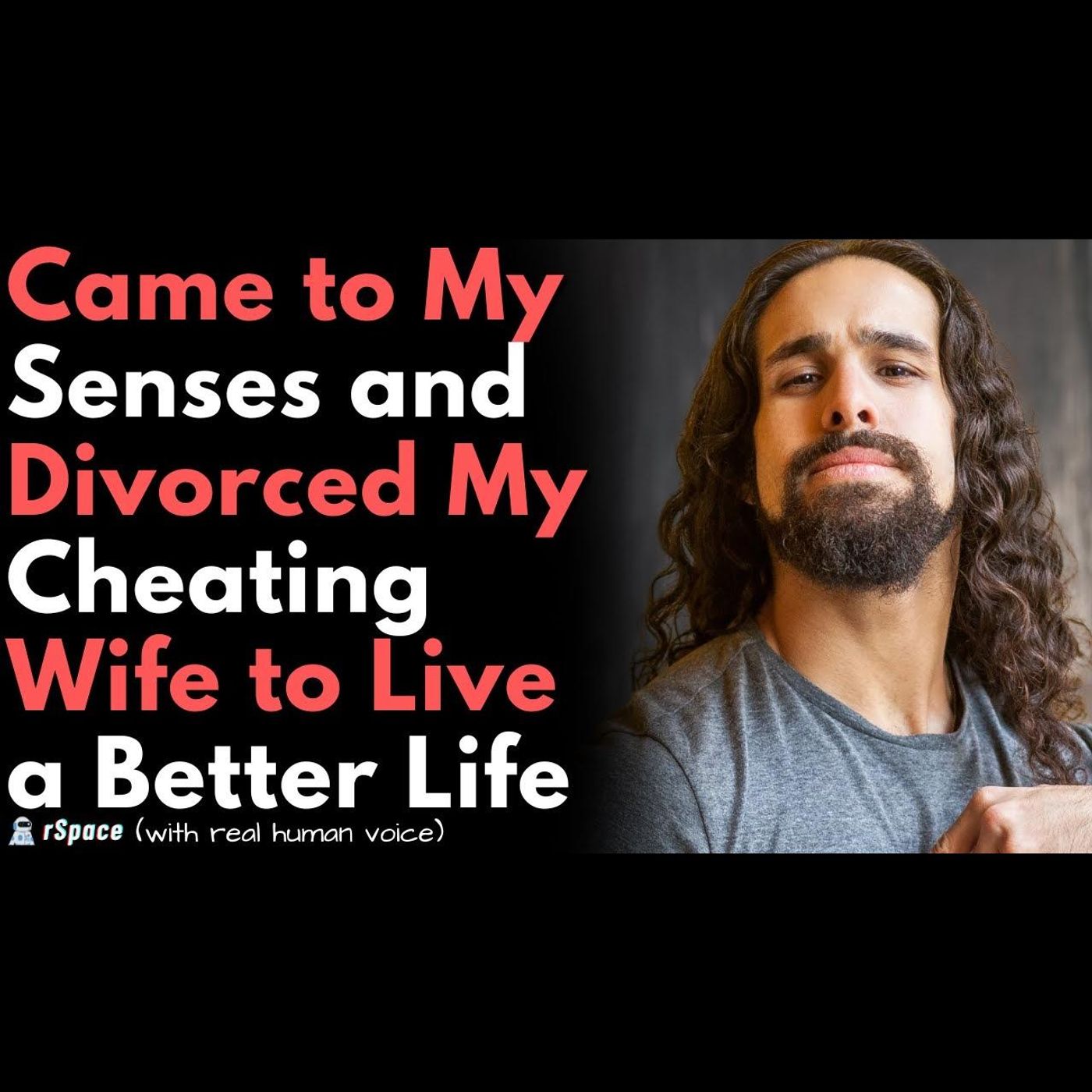 Came to My Senses & Divorced My Cheating Wife to Live a Better Life episode artwork