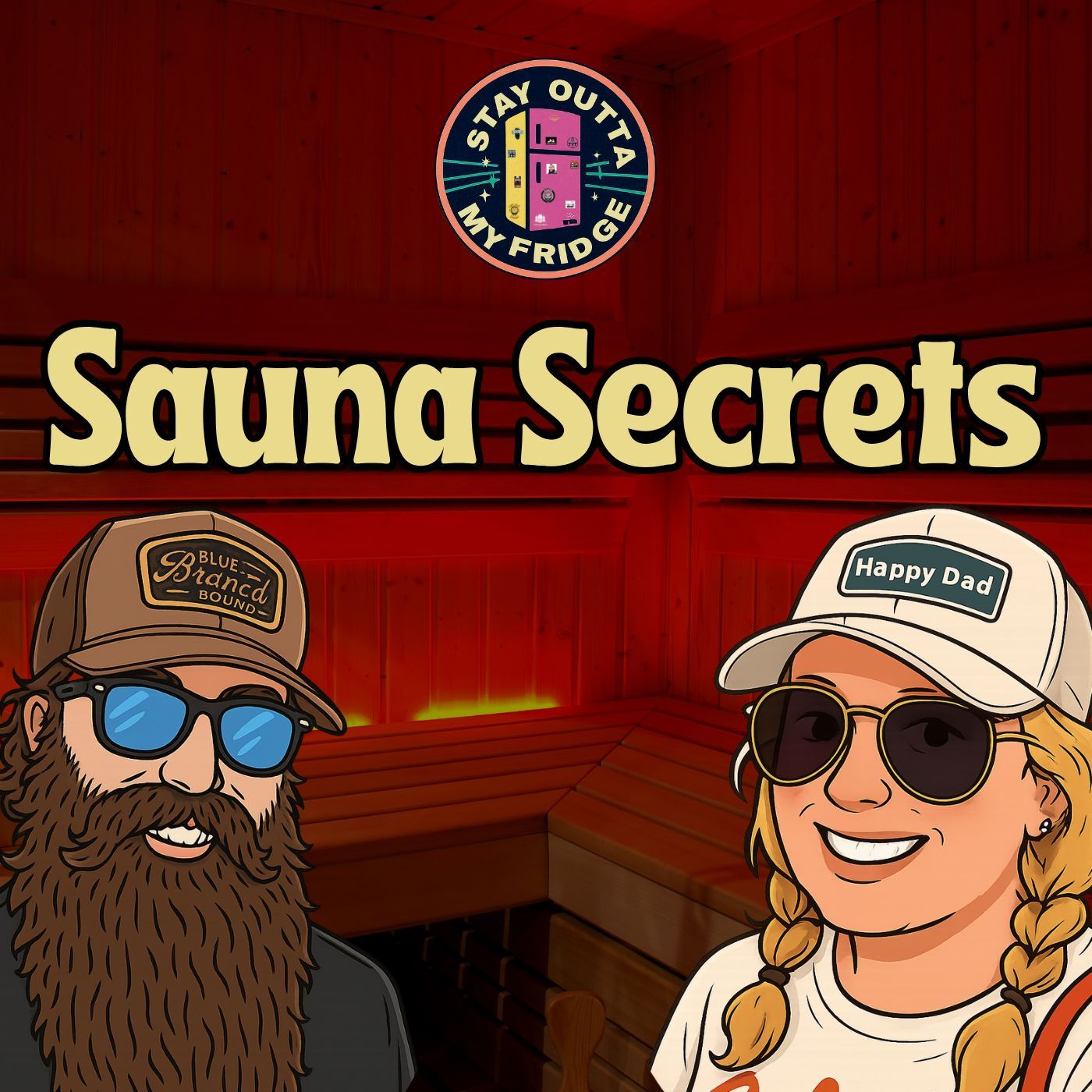 Sauna Secrets & Fridge Detective Fun | Stay Outta My Fridge Podcast