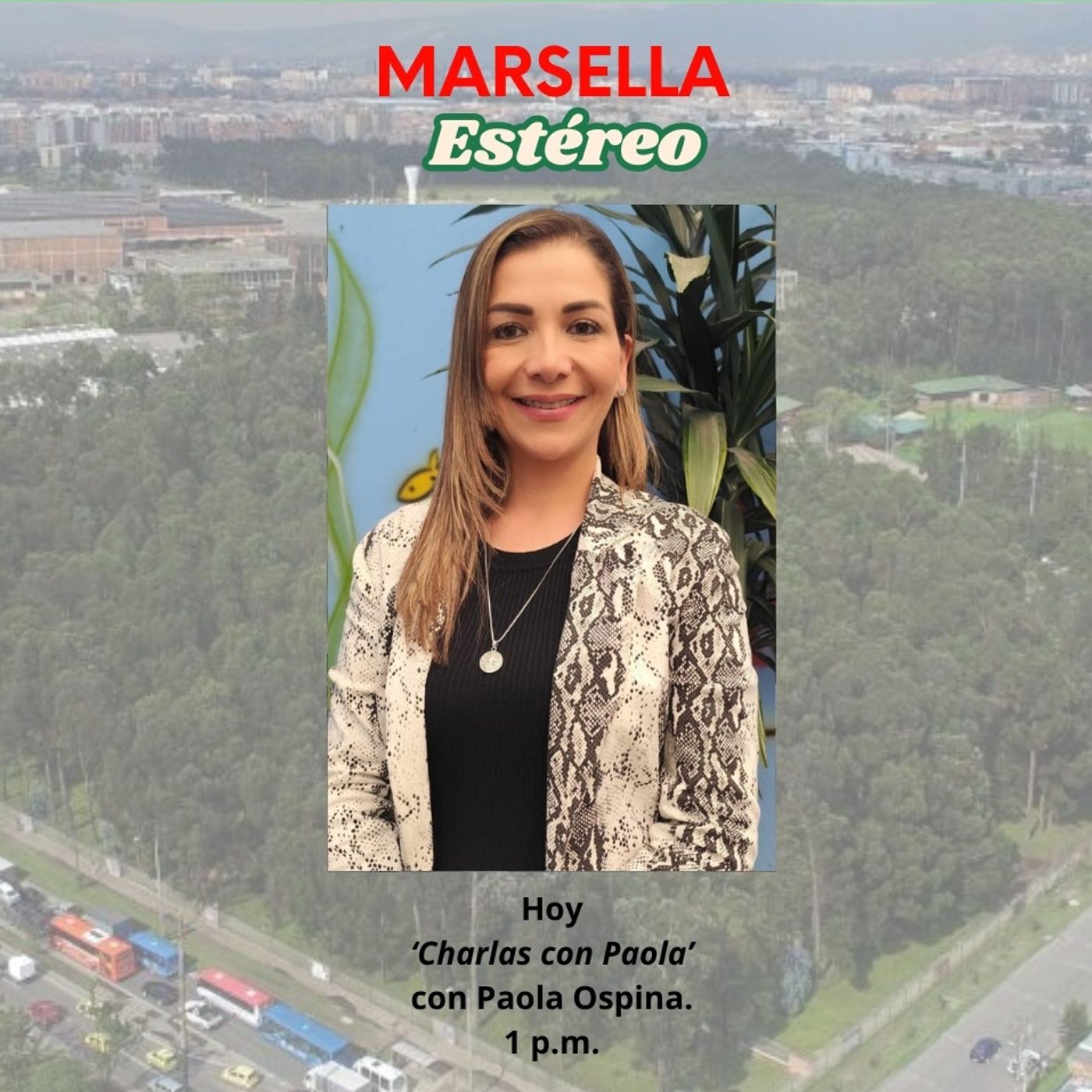 Charlas con Paola, conduce Paola Ospina. Marsella Estéreo Emisora Comunitaria