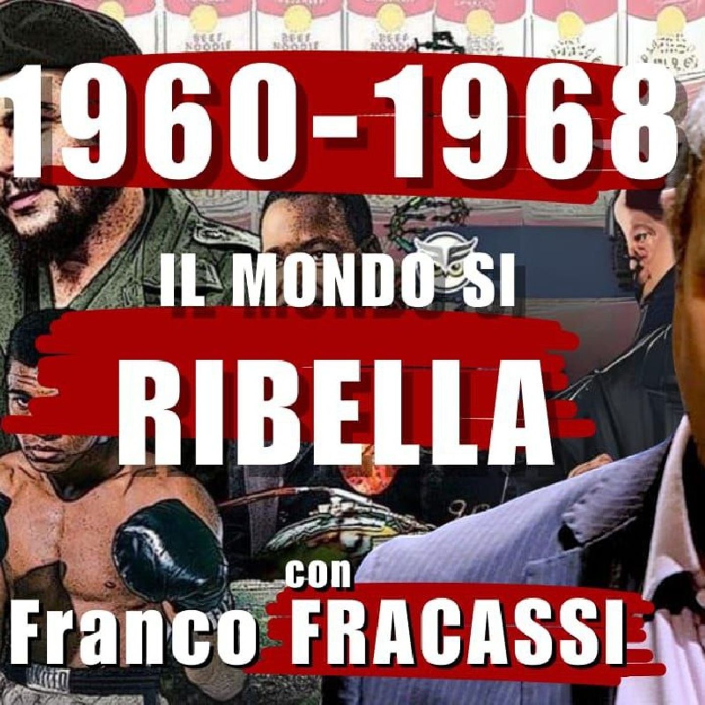 1960-1968 il MONDO si RIBELLA con Franco FRACASSI | Alla Mezza