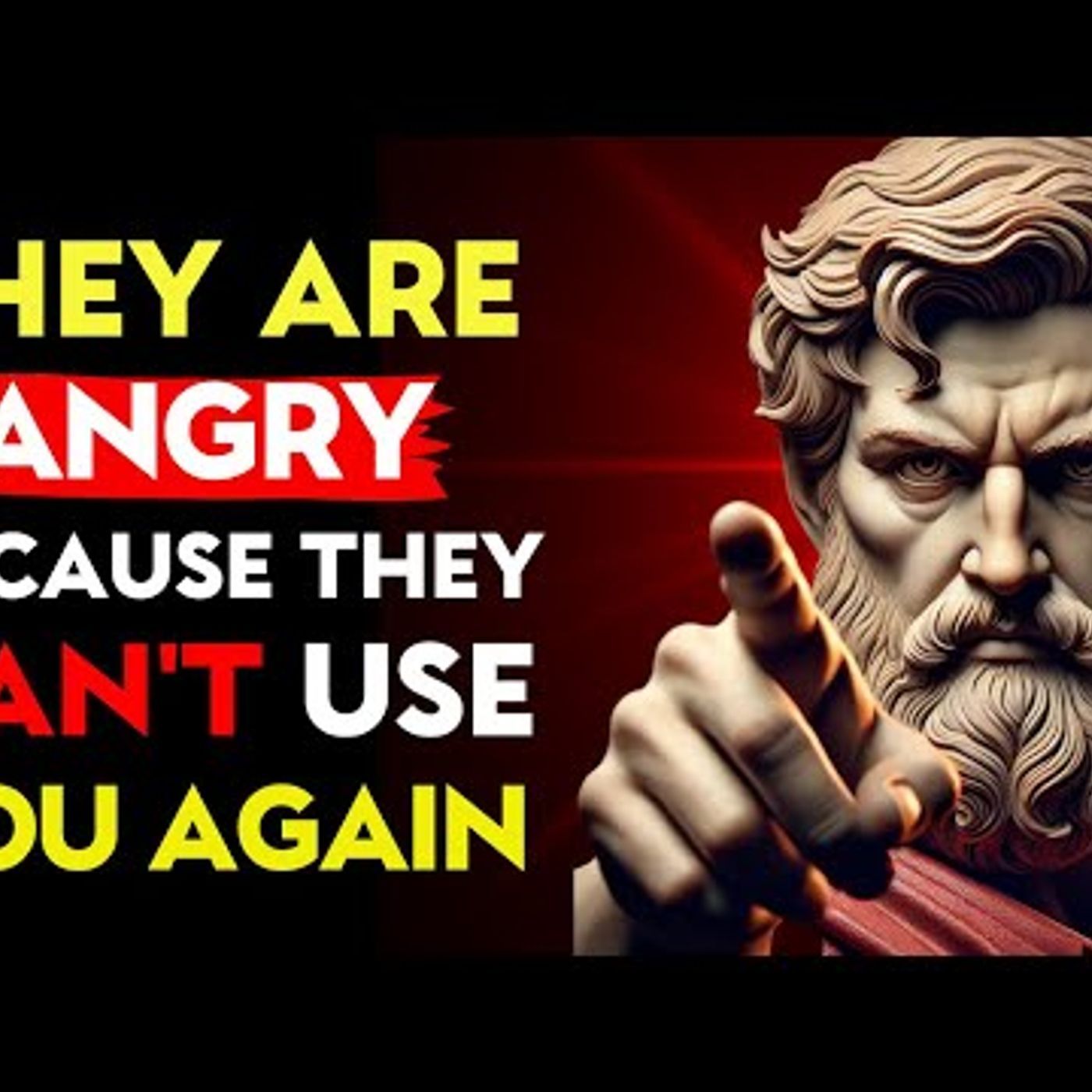 They Are ANGRY Because They Can't USE You Again _ Stoic Philosophy episode artwork