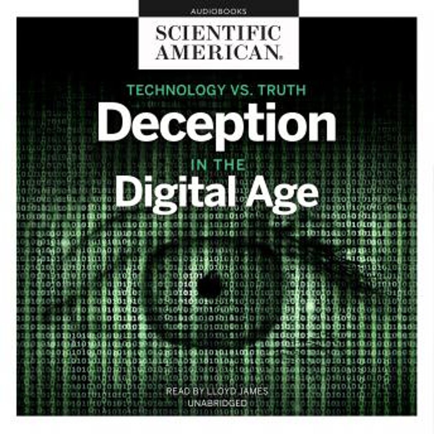 Technology vs. Truth: Deception in the Digital Age by Scientific American episode artwork