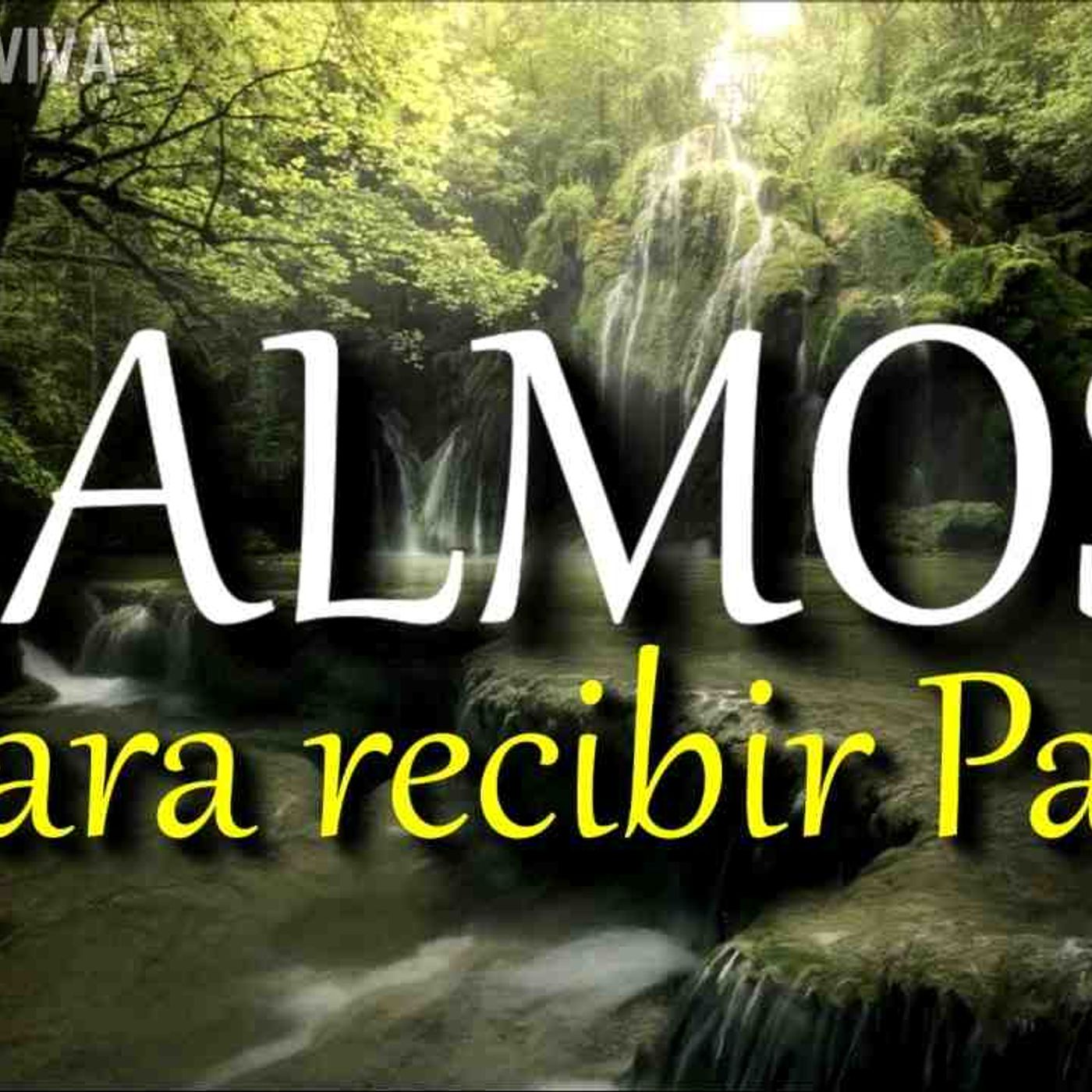 Salmos para recibir Paz y animo _ Biblia hablada _ Palabra de Dios _ Psalms Bible audio(MP3_160K)_1 episode artwork