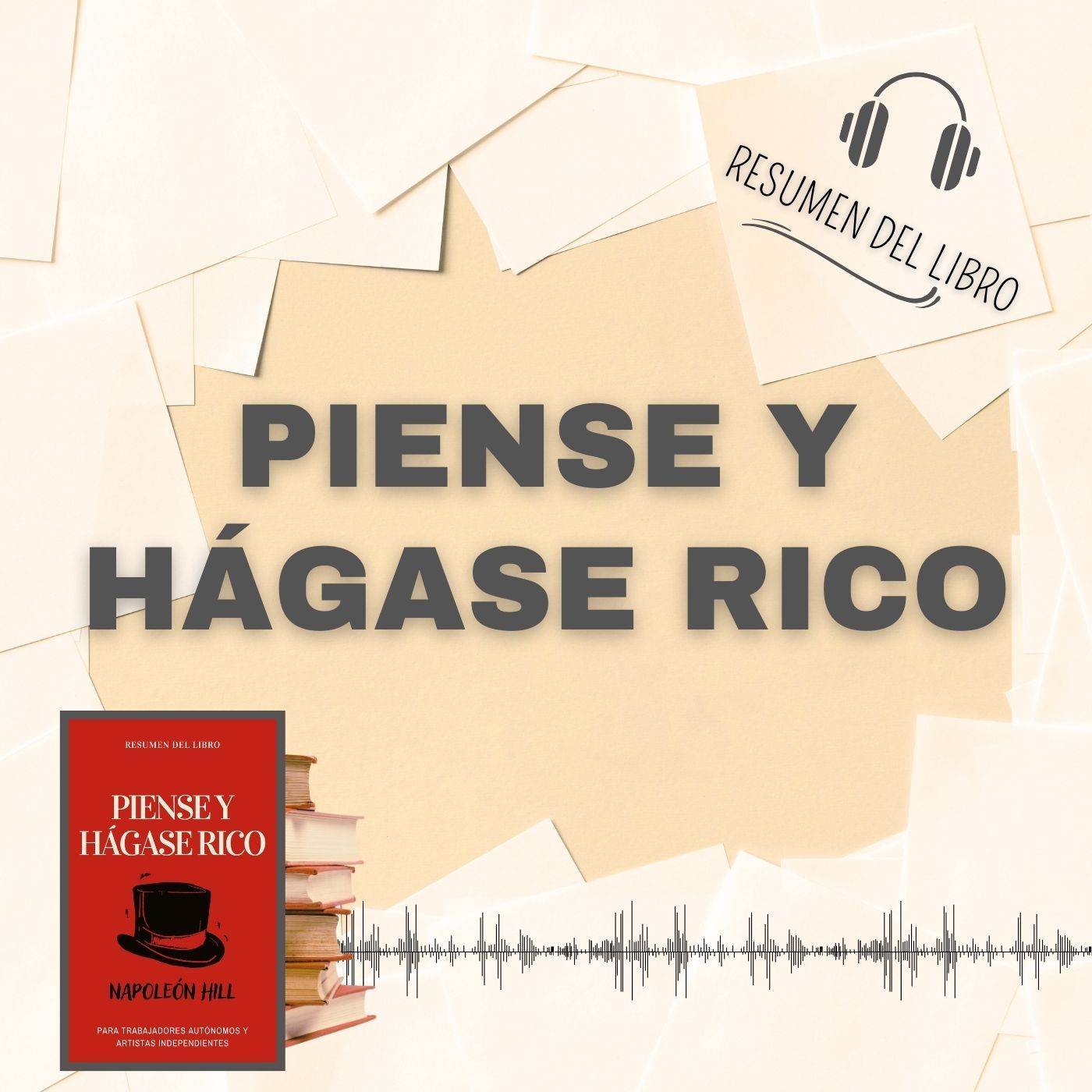 PIENSE Y HÁGASE RICO 📗 Resumen del Libro - Ideas Clave de NAPOLEÓN HILL (Baja tu PDF📥)