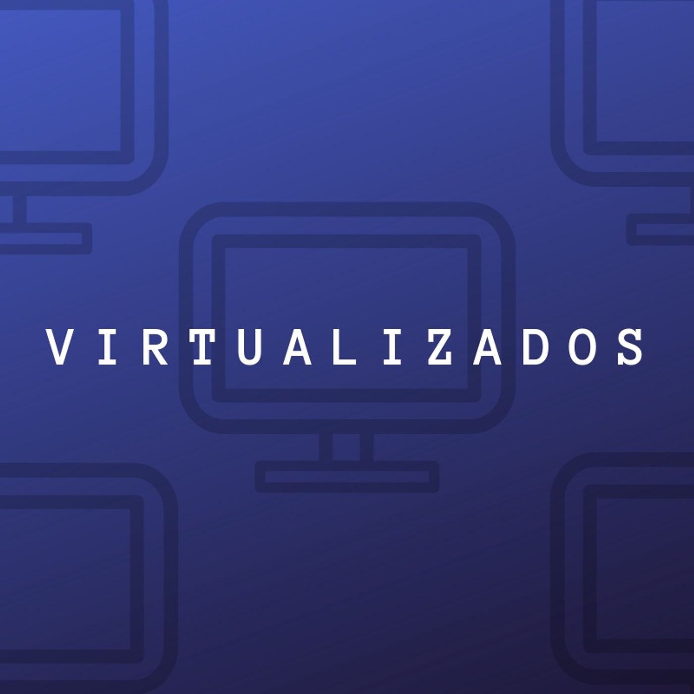 VIRTUALIZADOS