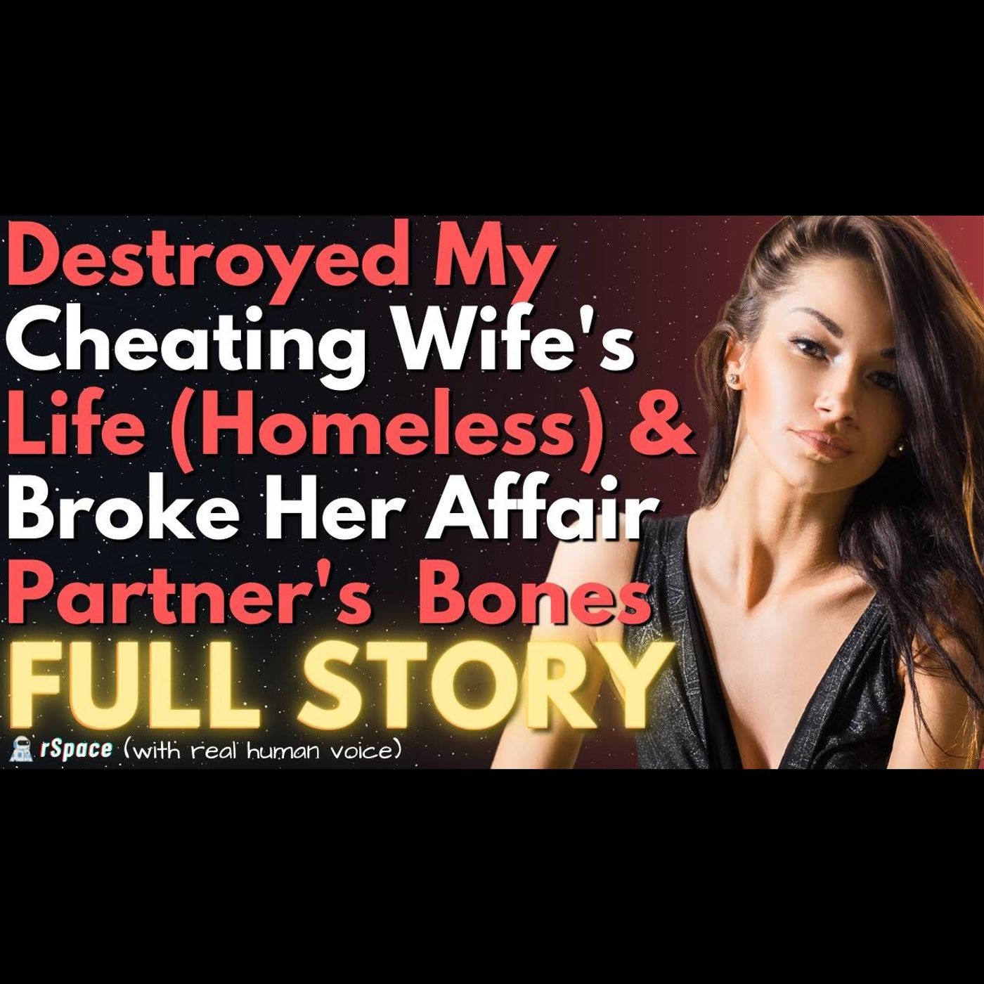 Destroyed My Cheating Wife’s Life & Broke Her Affair Partner’s Bones episode artwork
