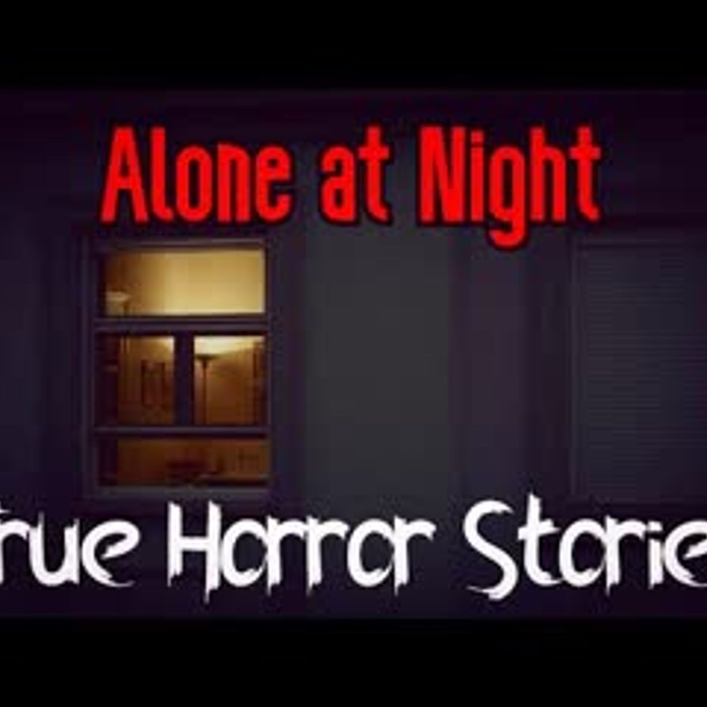 3 True All Alone at Night Horror Stories (Vol. 2) episode artwork