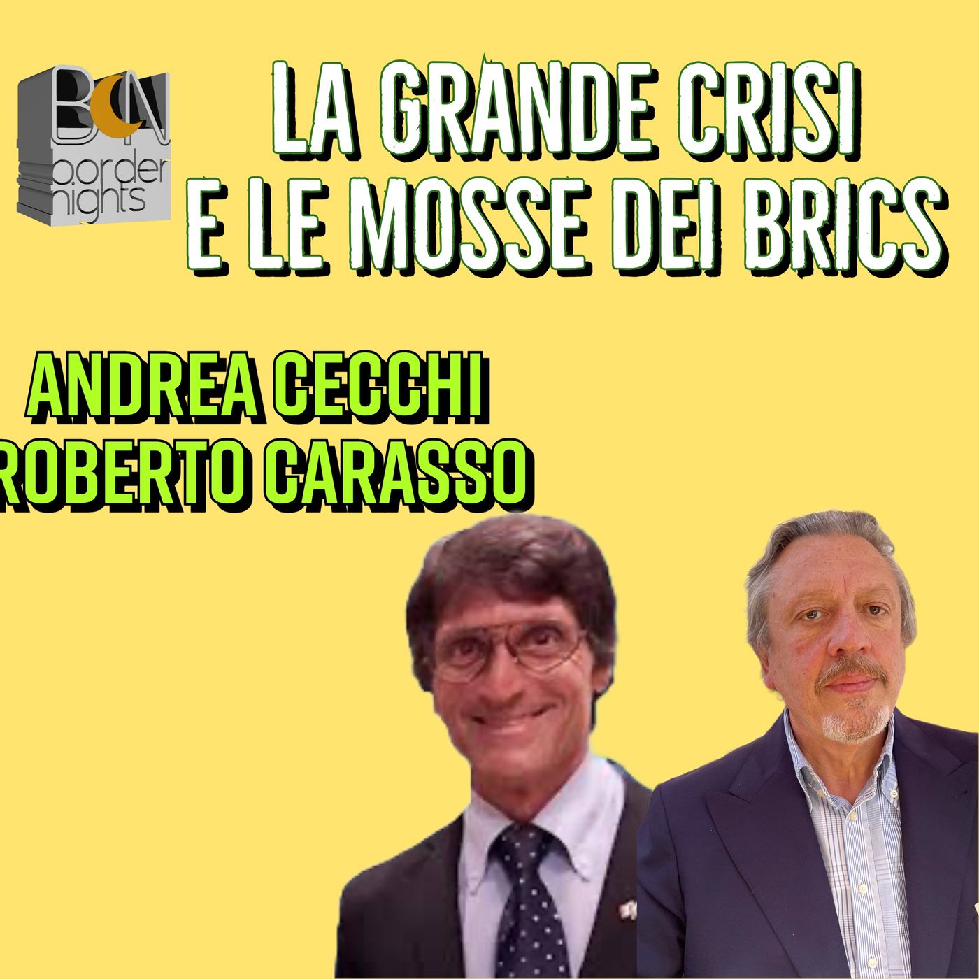 LA GRANDE CRISI E LE MOSSE DEI BRICS - ANDREA CECCHI con ROBERTO CARASSO