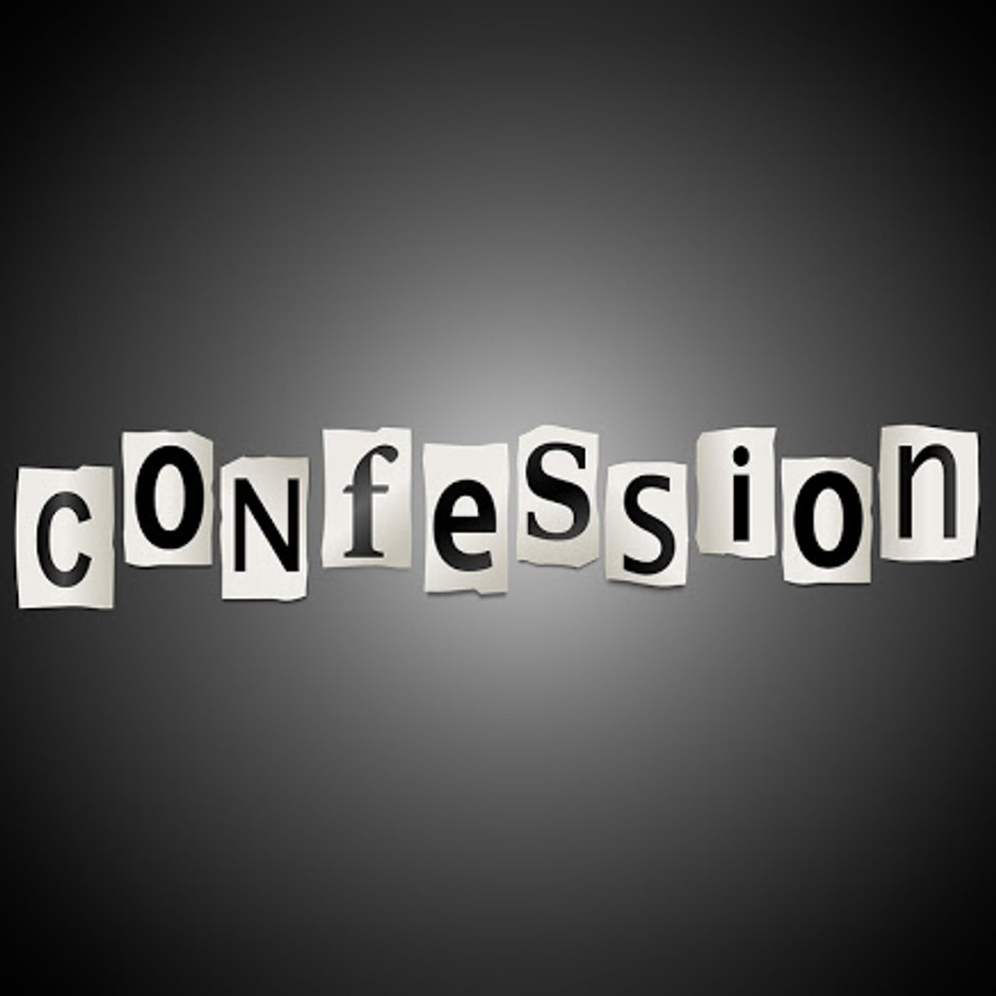 Ep. 13 - What Does It Mean to Confess? What is it?